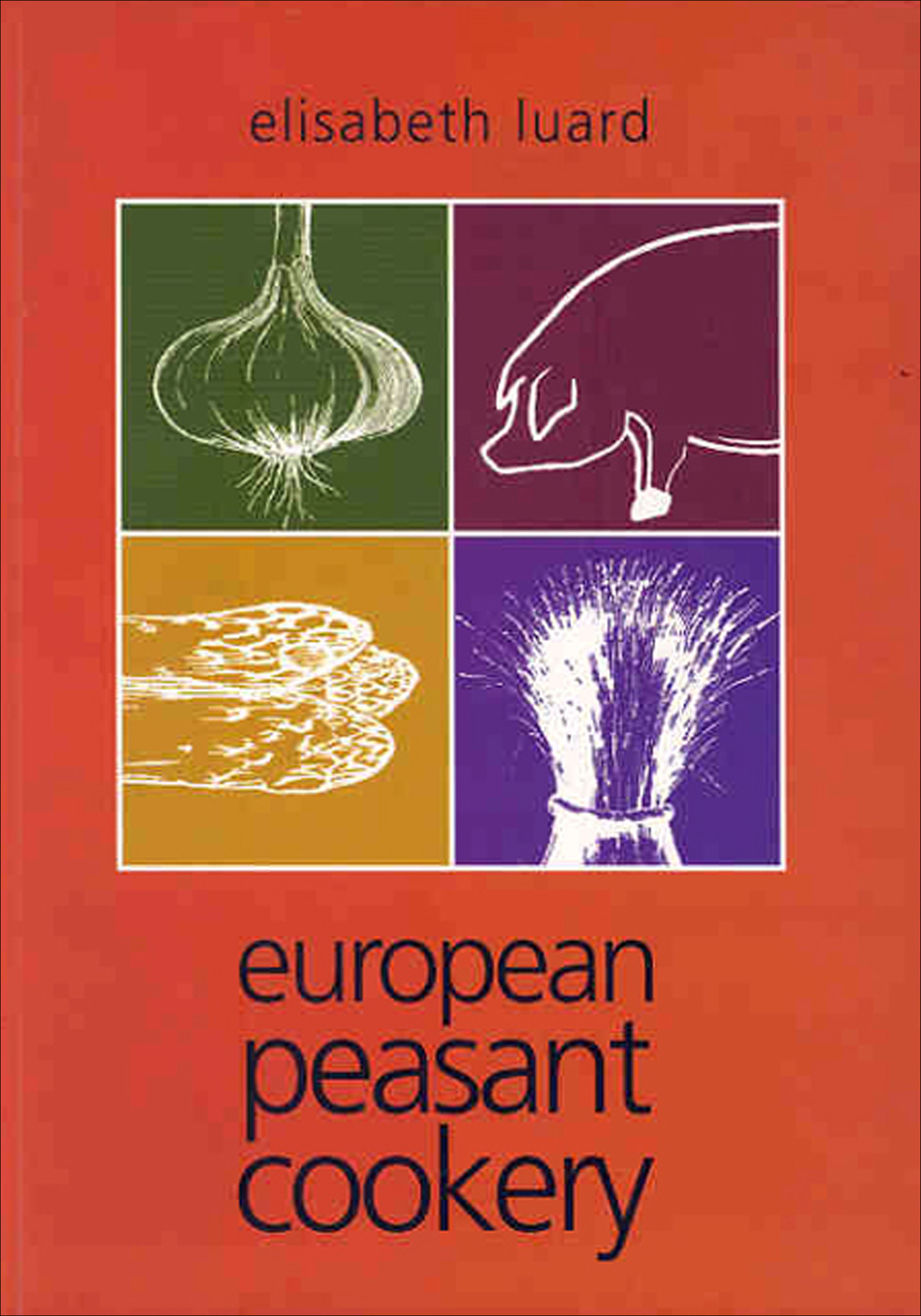 This image is the cover for the book European Peasant Cookery