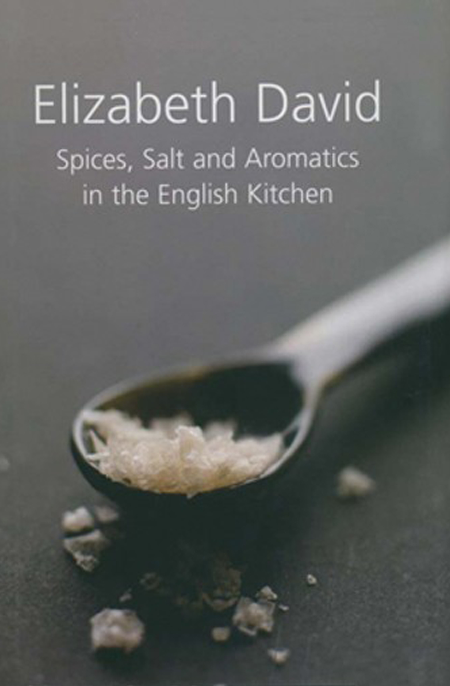 This image is the cover for the book Spices, Salt and Aromatics in the English Kitchen