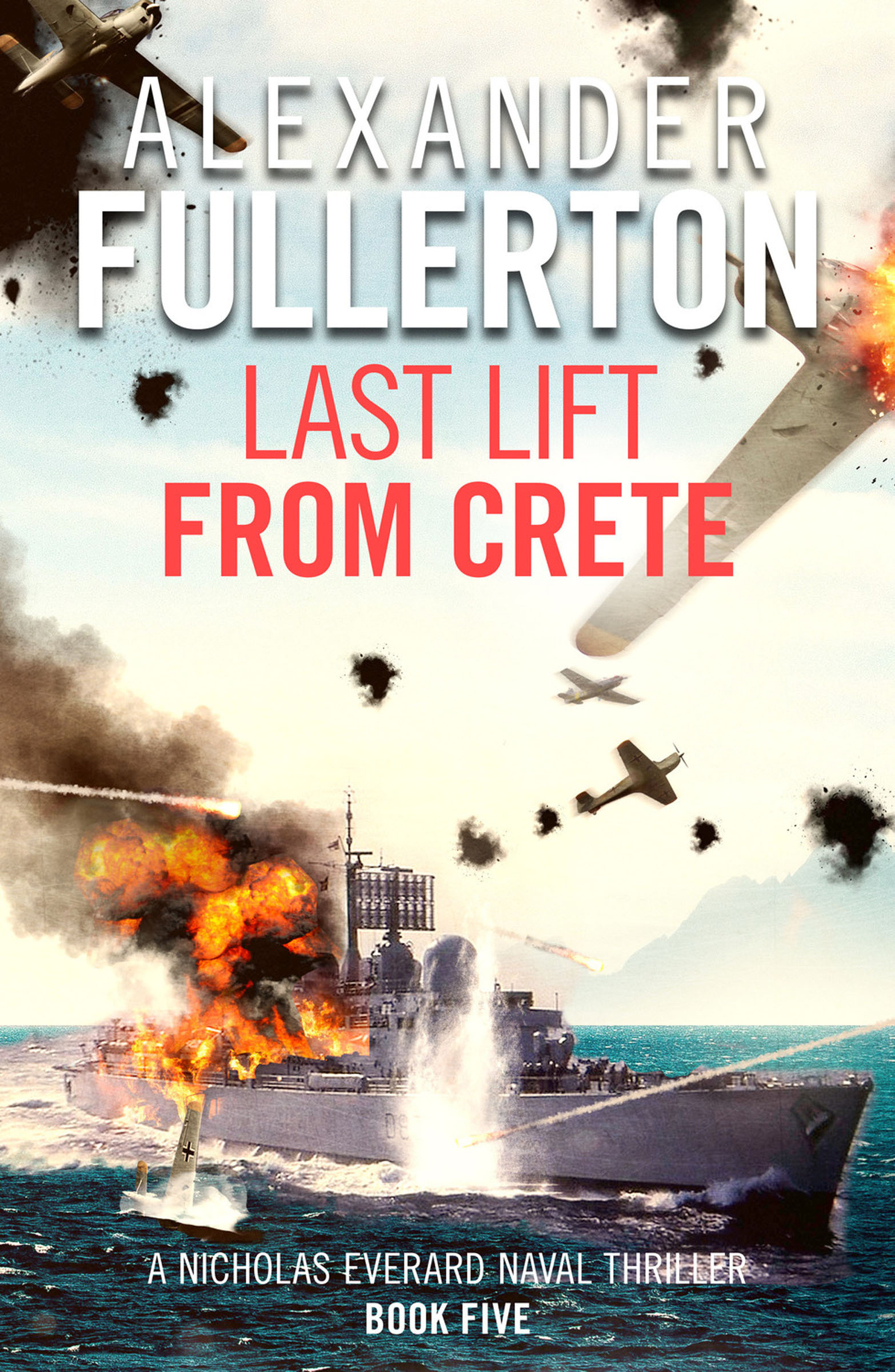 This image is the cover for the book Last Lift from Crete, Nicholas Everard Naval Thrillers