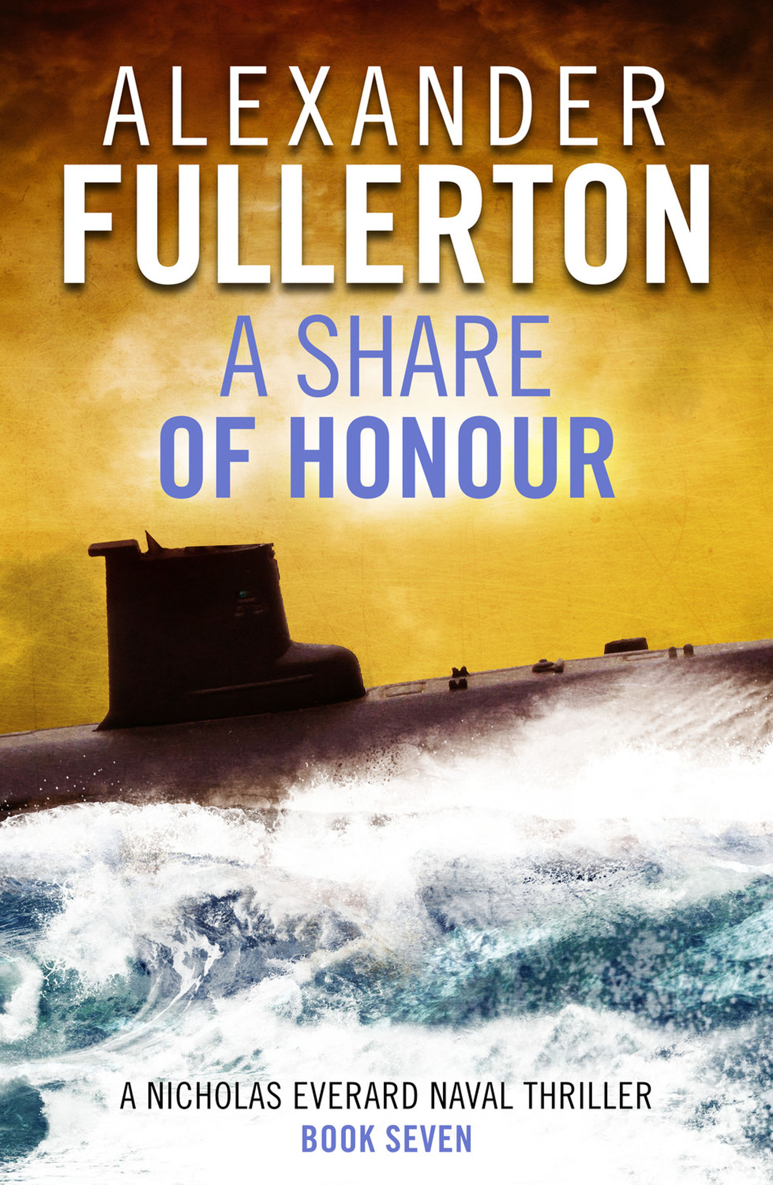 This image is the cover for the book Share of Honour, Nicholas Everard Naval Thrillers