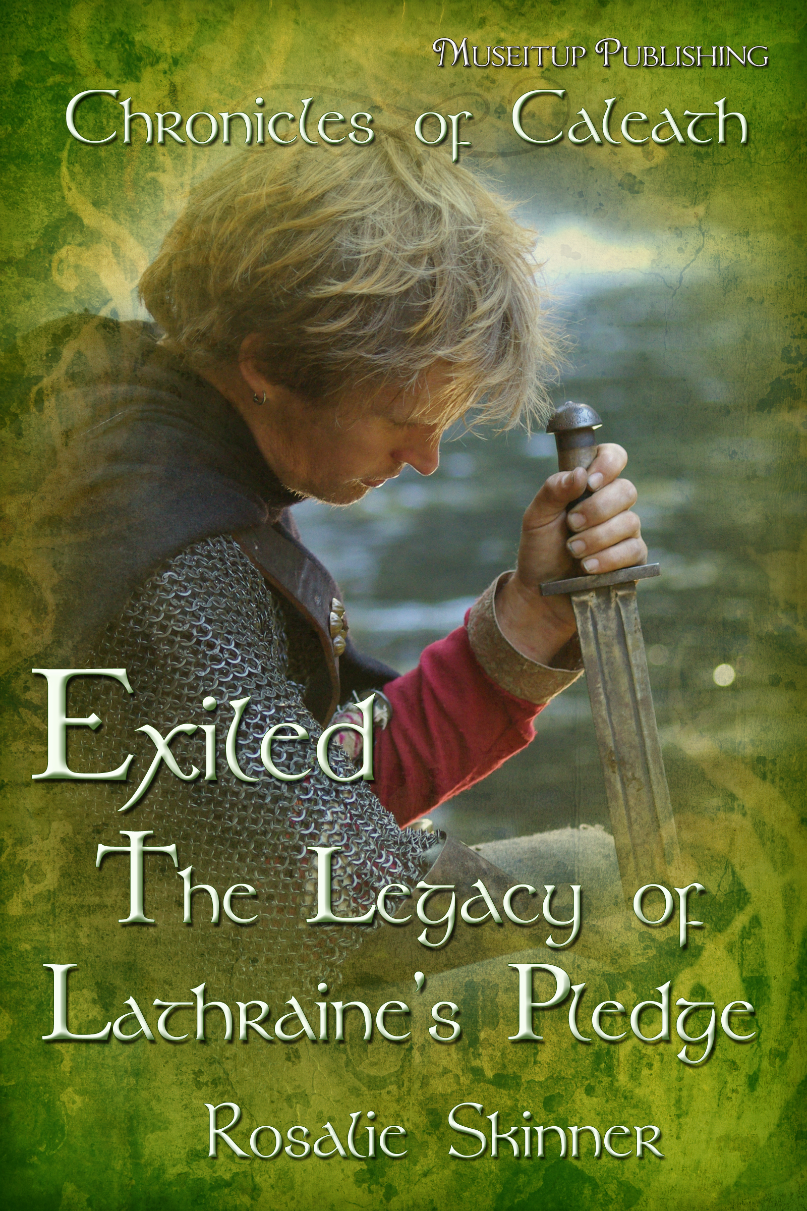 This image is the cover for the book Exiled: The Legacy of Lathraine's Pledge, The Chronicles of Caleath