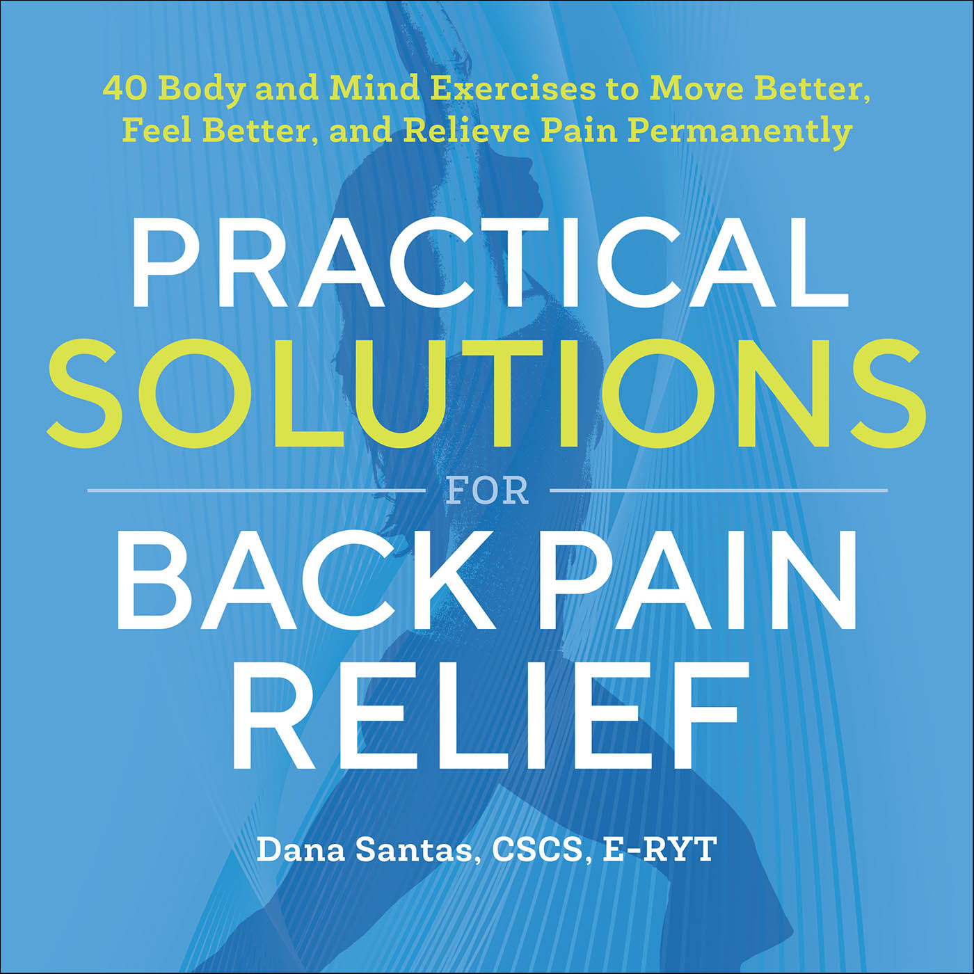This image is the cover for the book Practical Solutions for Back Pain Relief