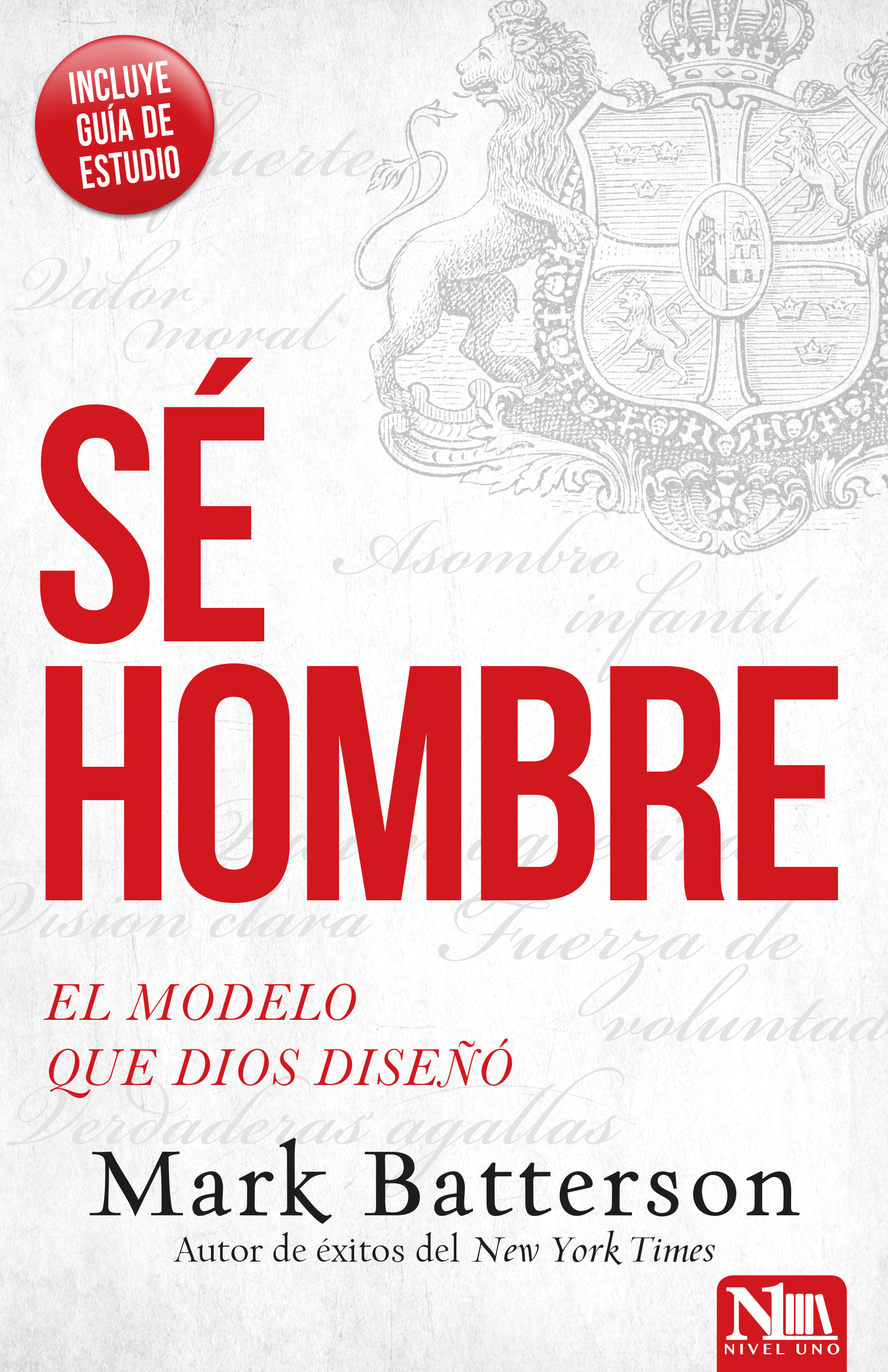 This image is the cover for the book Sé hombre