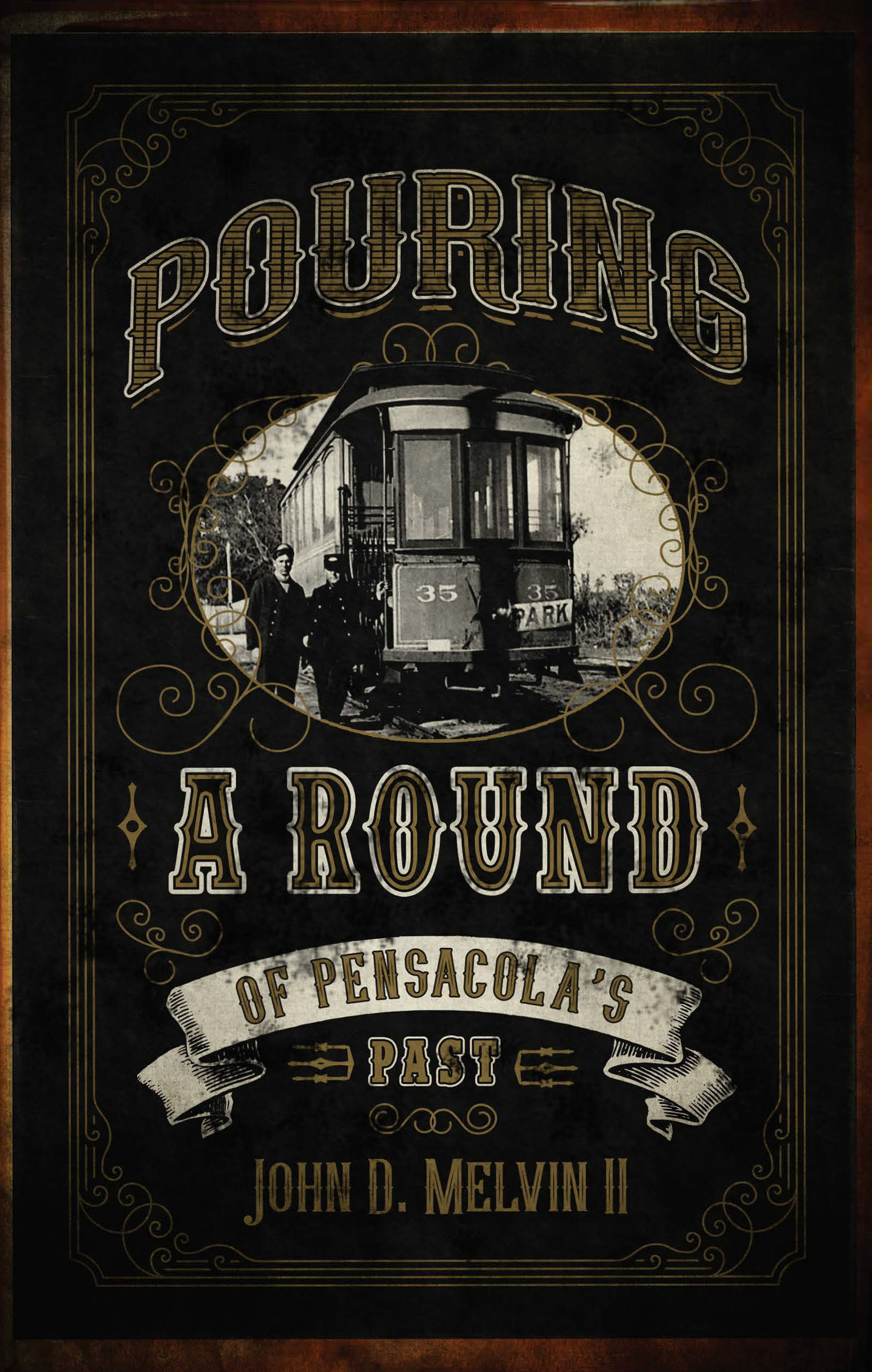 This image is the cover for the book Pouring A Round Of Pensacola's Past
