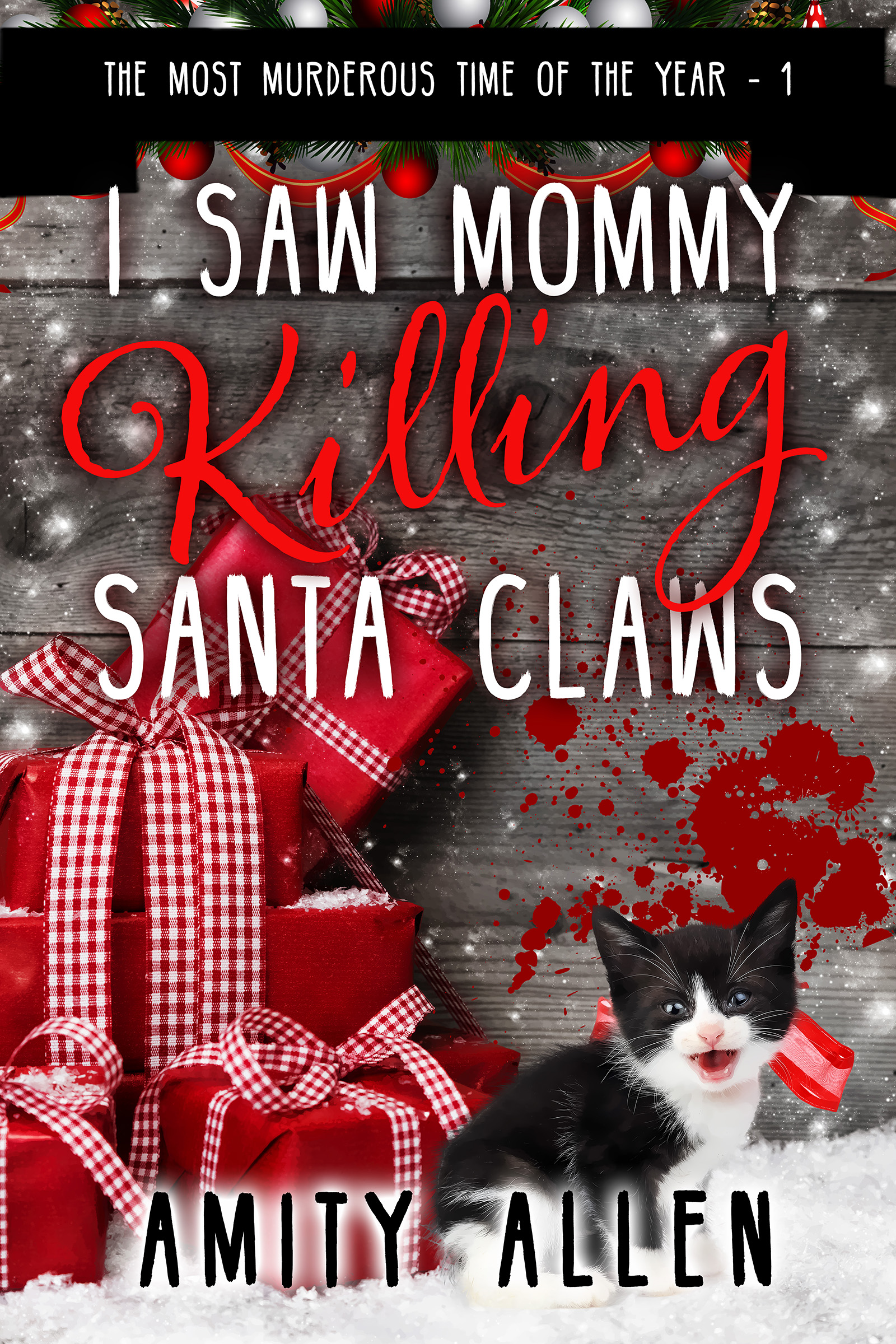 This image is the cover for the book I Saw Mommy Killing Santa Claws, The Most Murderous Time of the Year