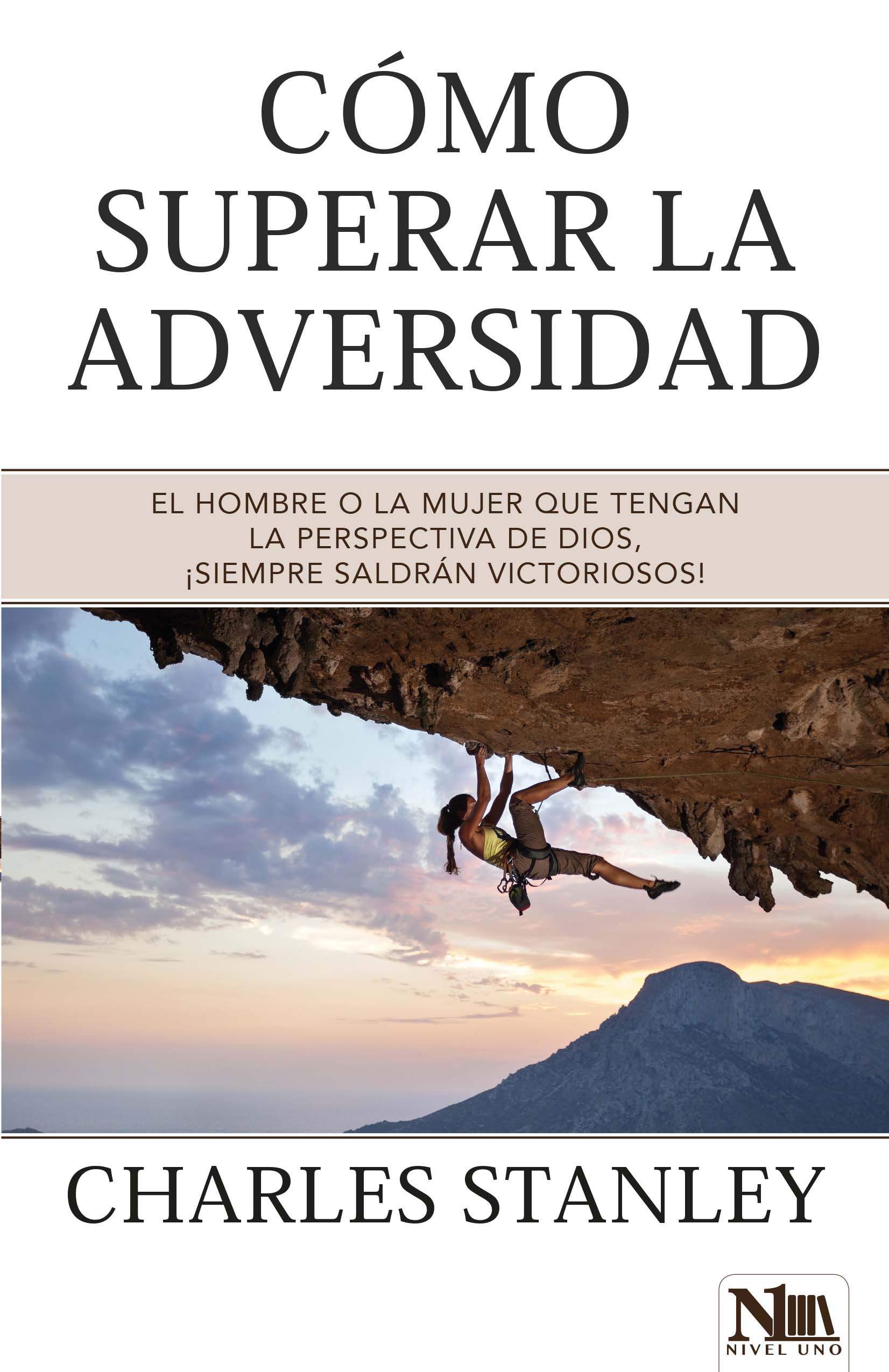 This image is the cover for the book Cómo Superar la Adversidad