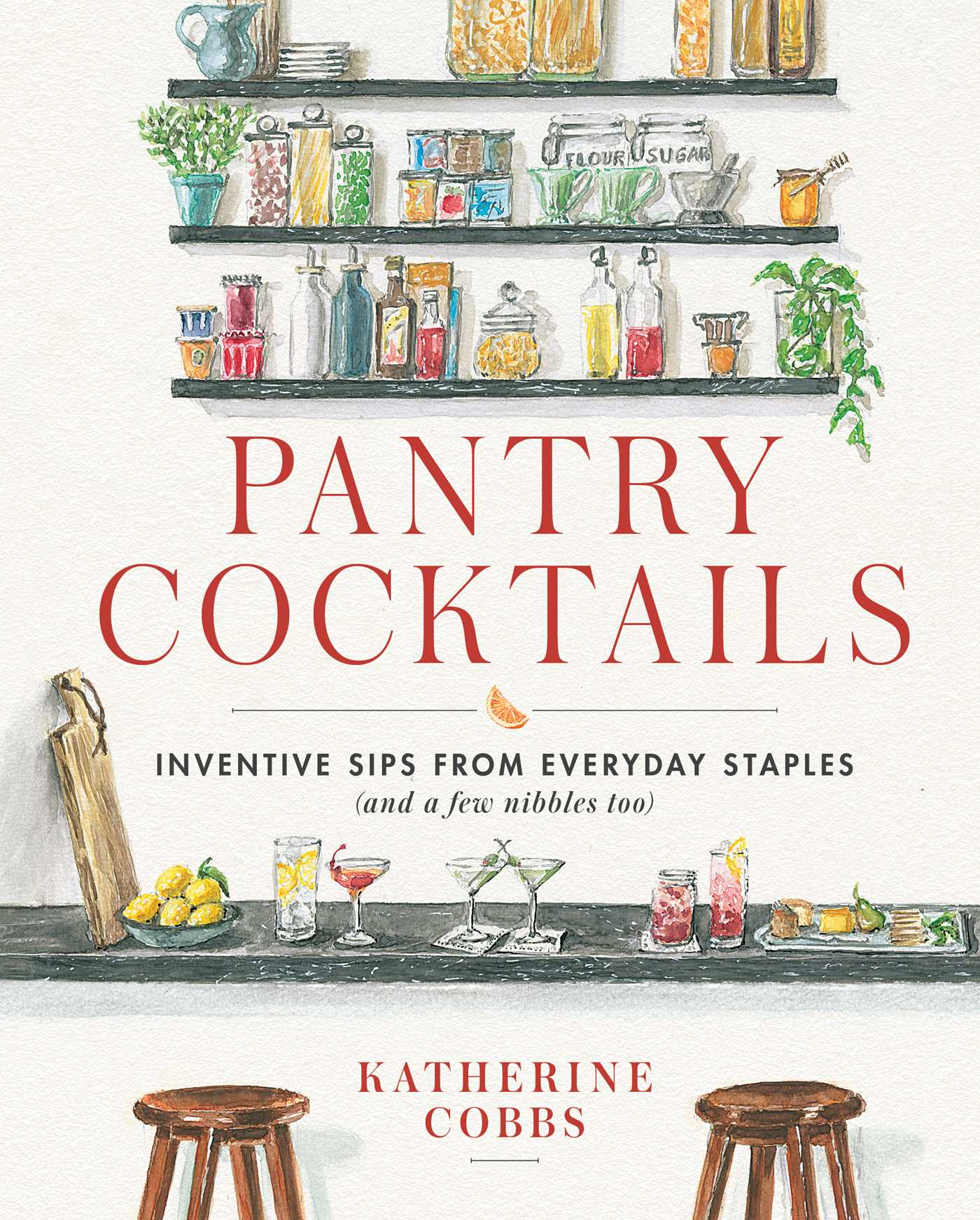 This image is the cover for the book Pantry Cocktails