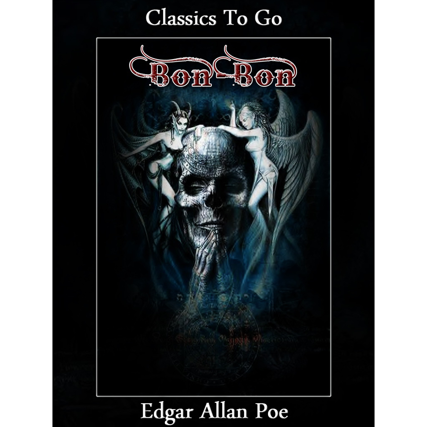 This image is the cover for the book Bon-Bon, Classics To Go