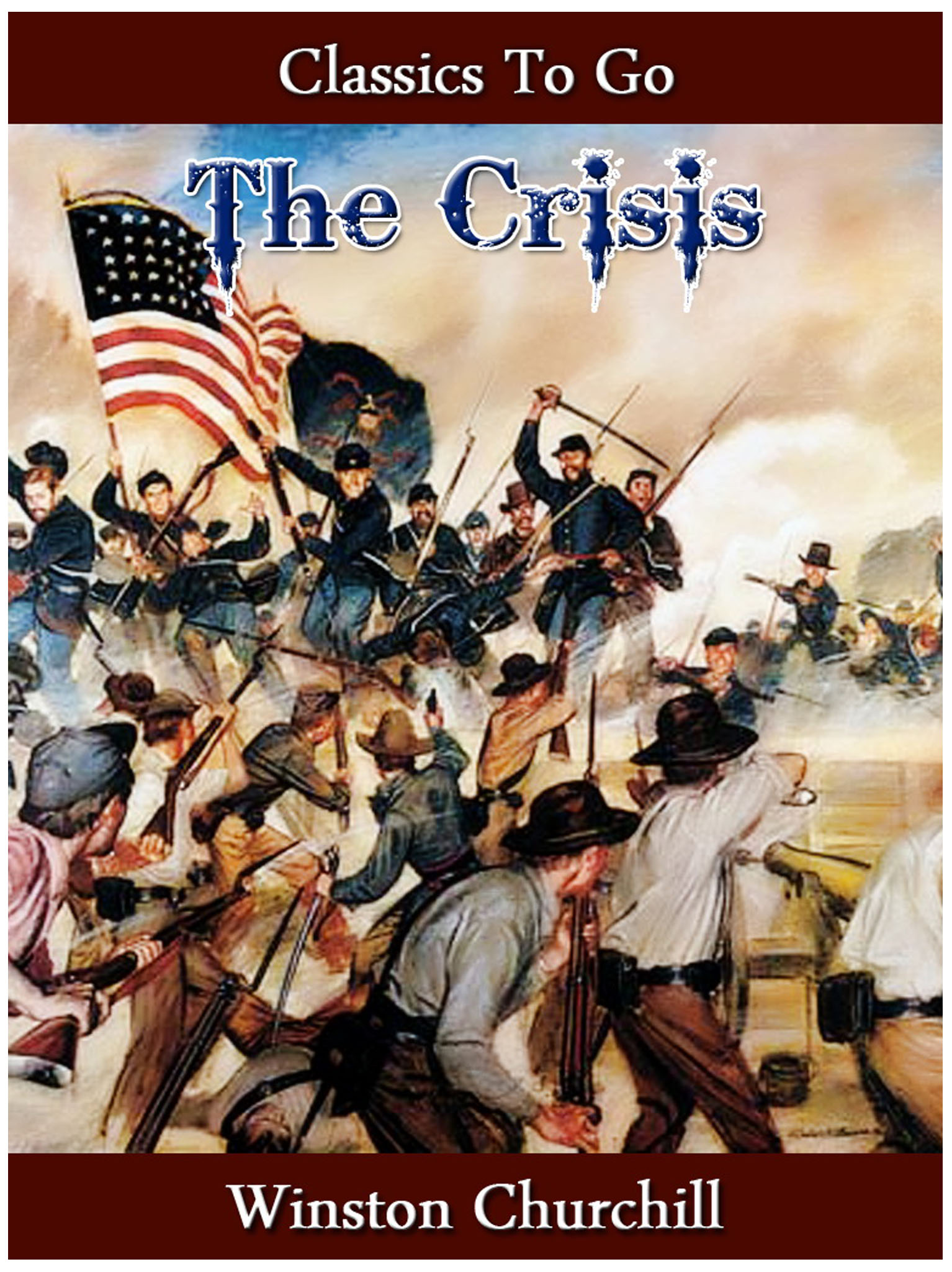 This image is the cover for the book The Crisis — Complete, Classics To Go