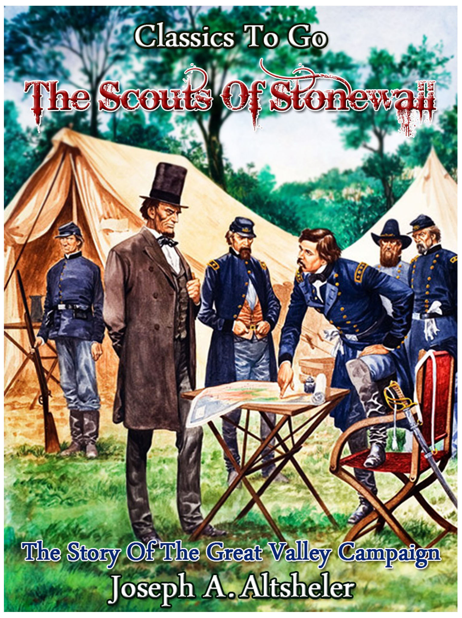 This image is the cover for the book The Scouts of Stonewall - The Story of the Great Valley Campaign, Classics To Go