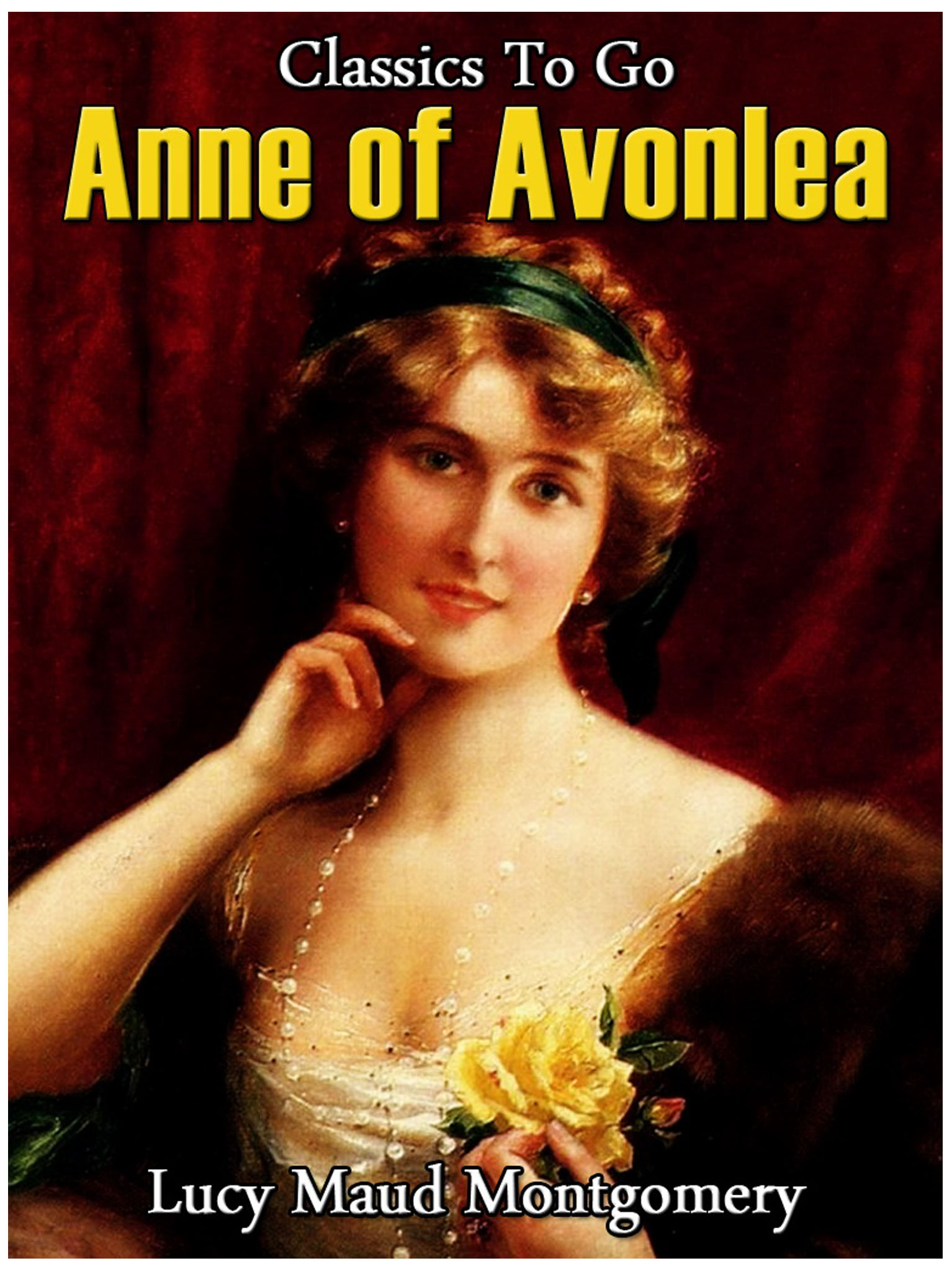 This image is the cover for the book Anne of Avonlea, Classics To Go