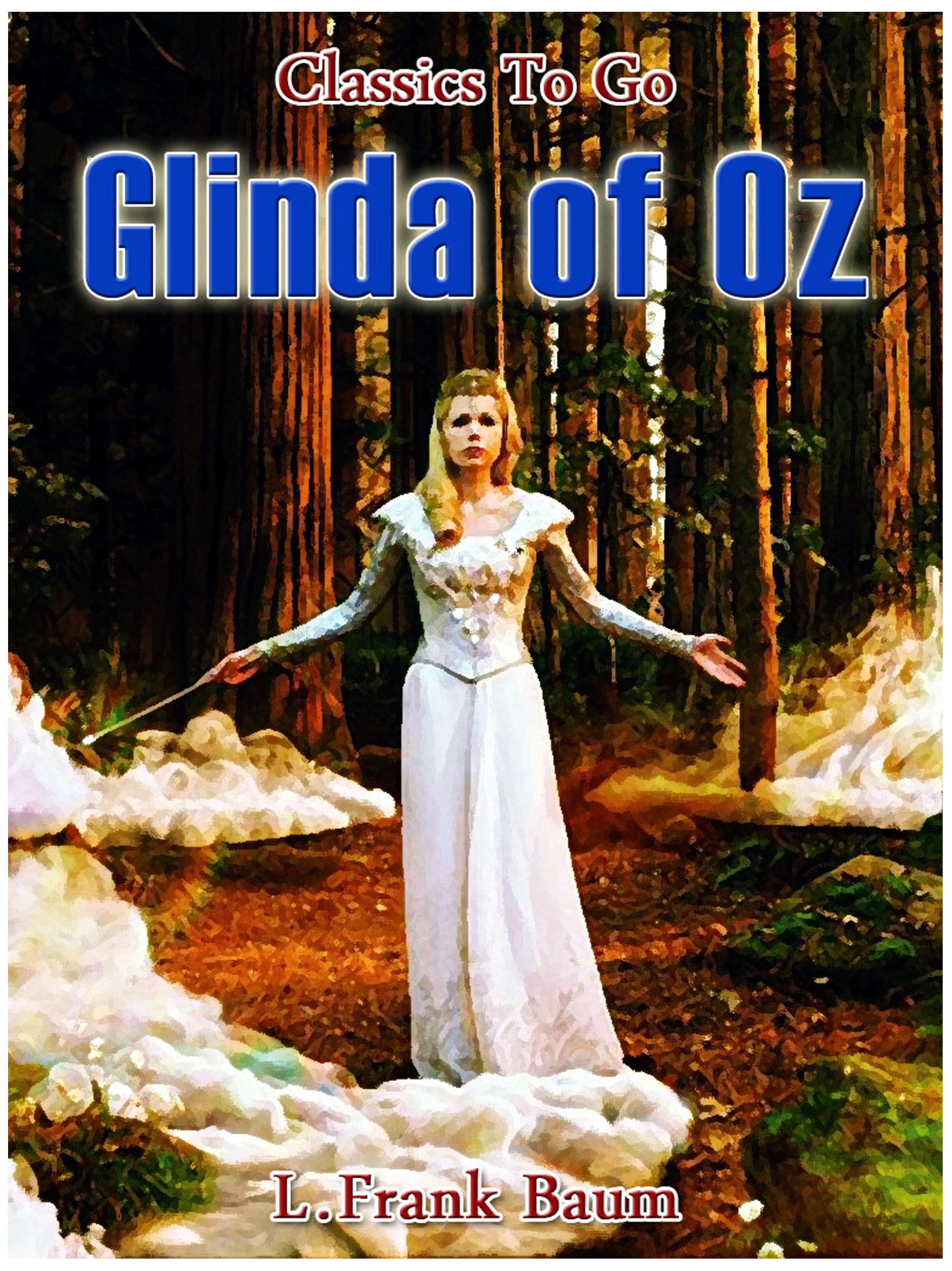 This image is the cover for the book Glinda of Oz, Classics To Go