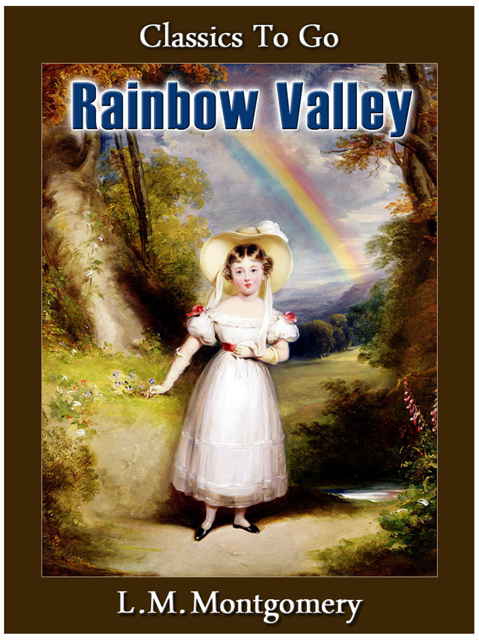 This image is the cover for the book Rainbow Valley, Classics To Go