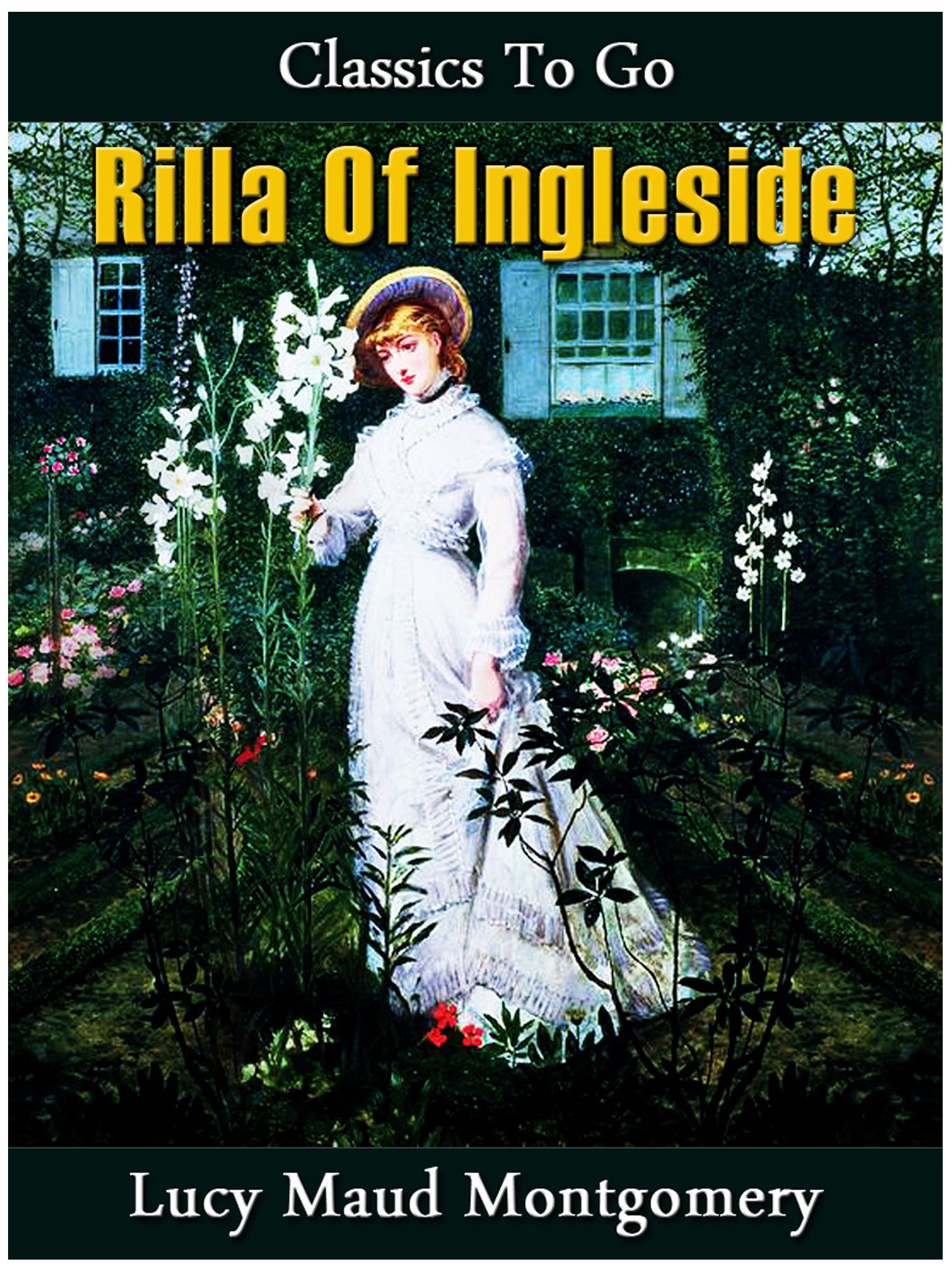 This image is the cover for the book Rilla of Ingleside, Classics To Go