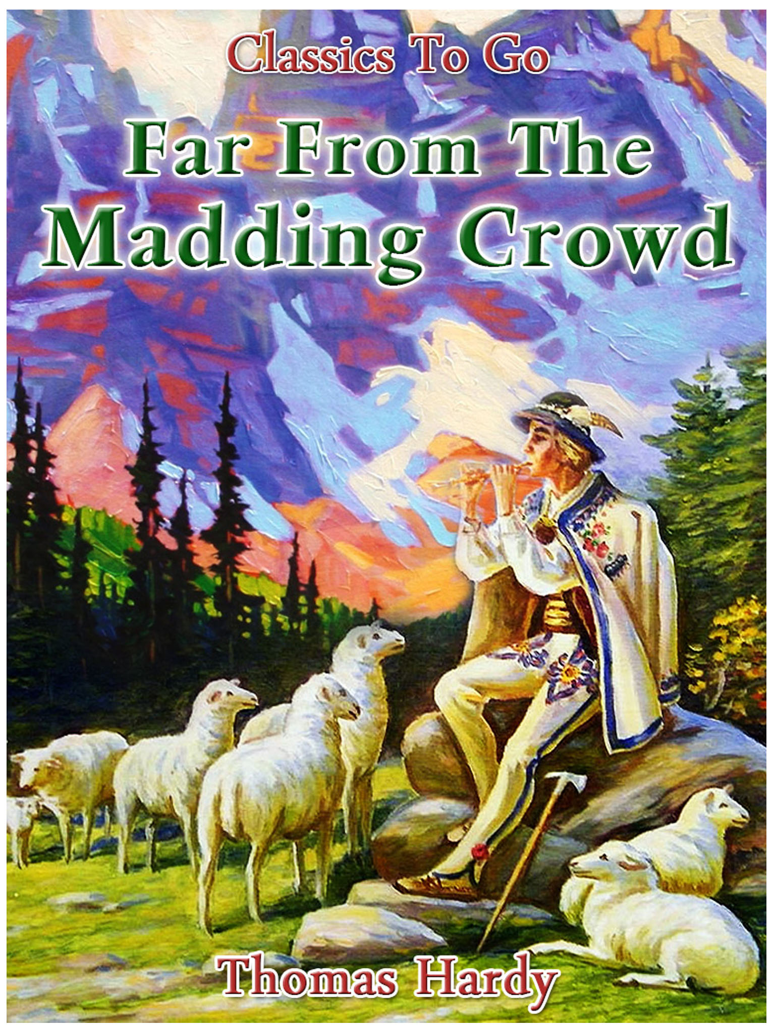 This image is the cover for the book Far from the Madding Crowd, Classics To Go