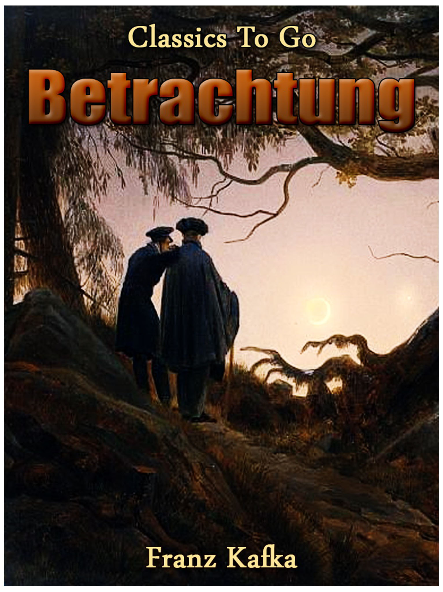 This image is the cover for the book Betrachtung, Classics To Go