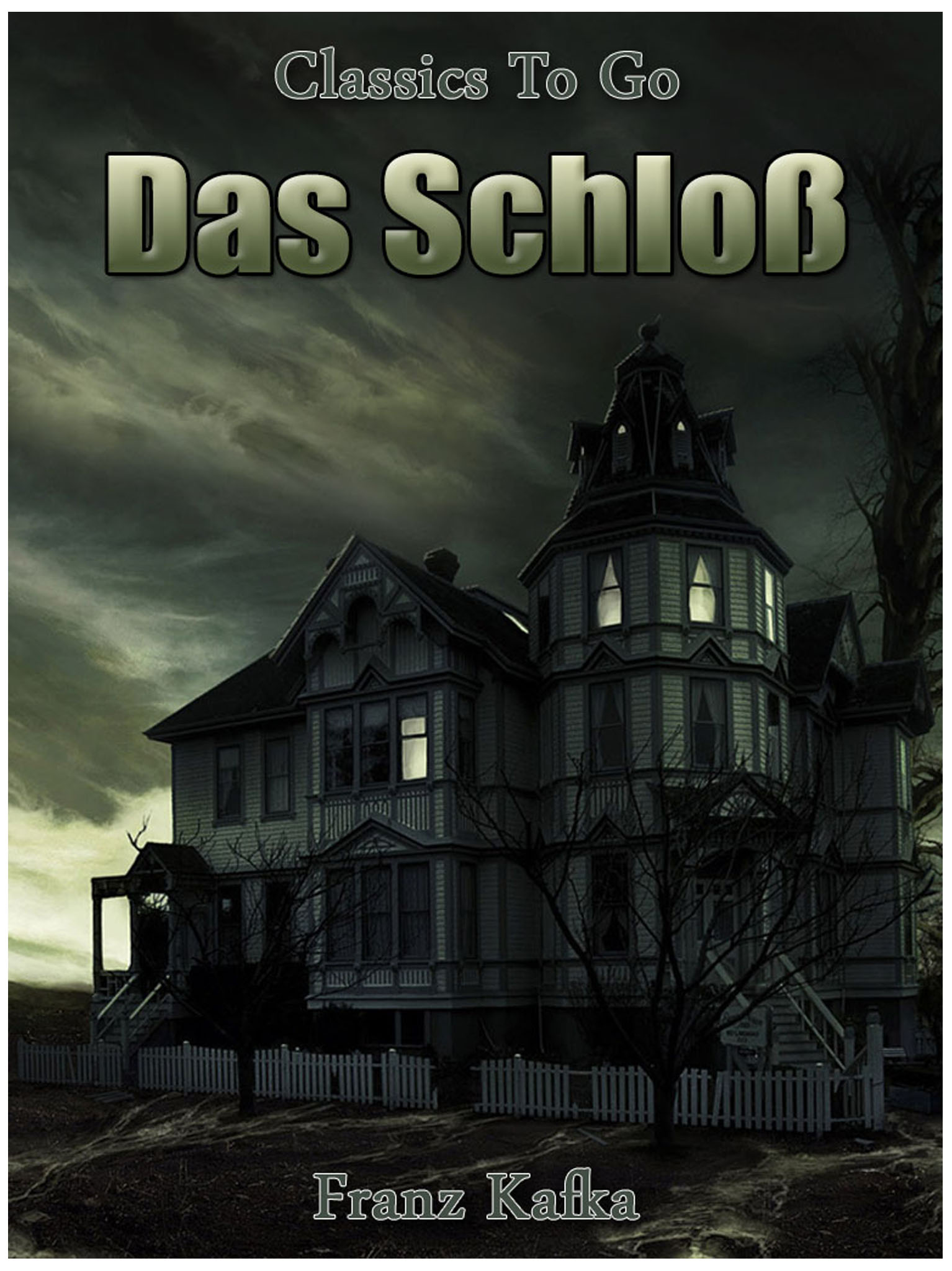 This image is the cover for the book Das Schloß, Classics To Go