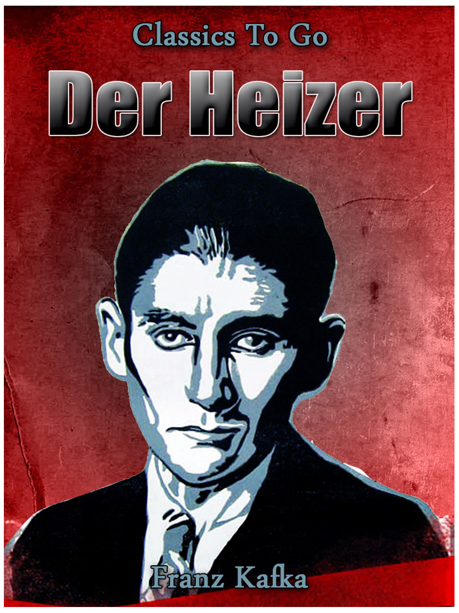 This image is the cover for the book Der Heizer, Classics To Go