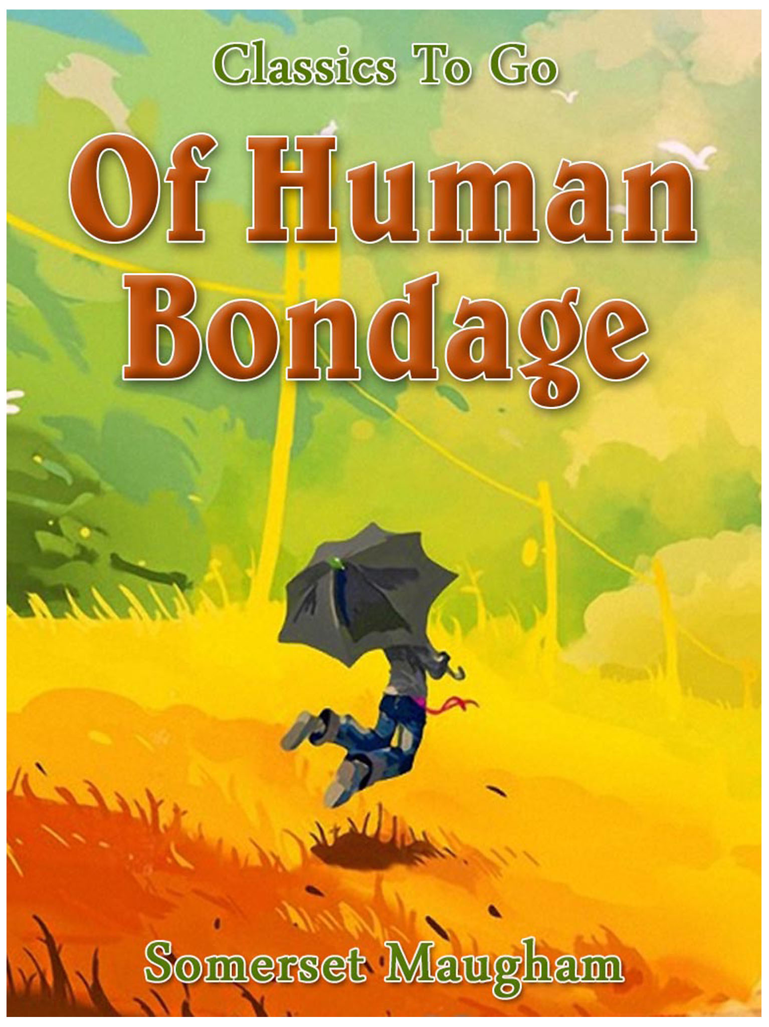 This image is the cover for the book Of Human Bondage, Classics To Go