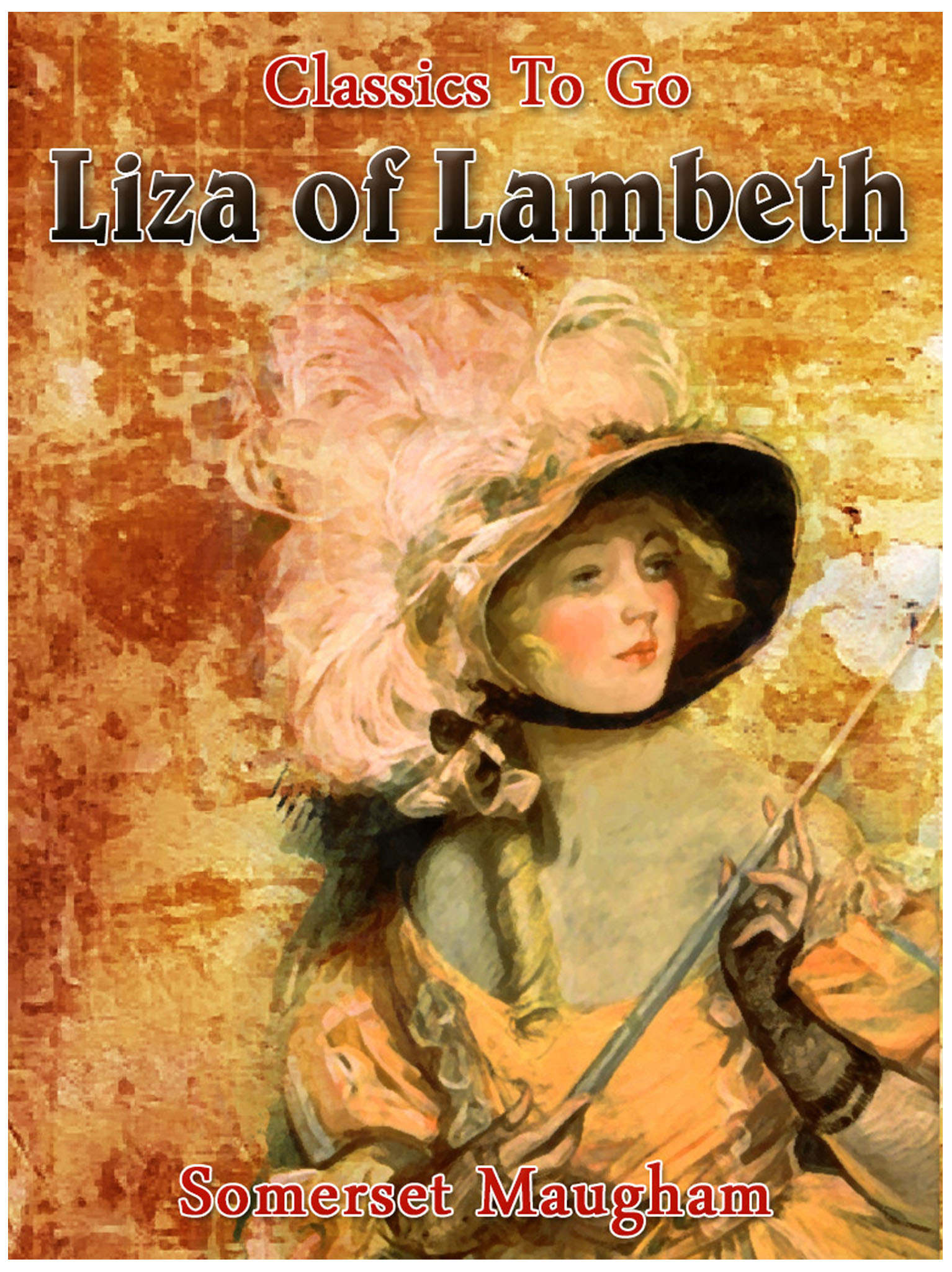 This image is the cover for the book Liza of Lambeth, Classics To Go