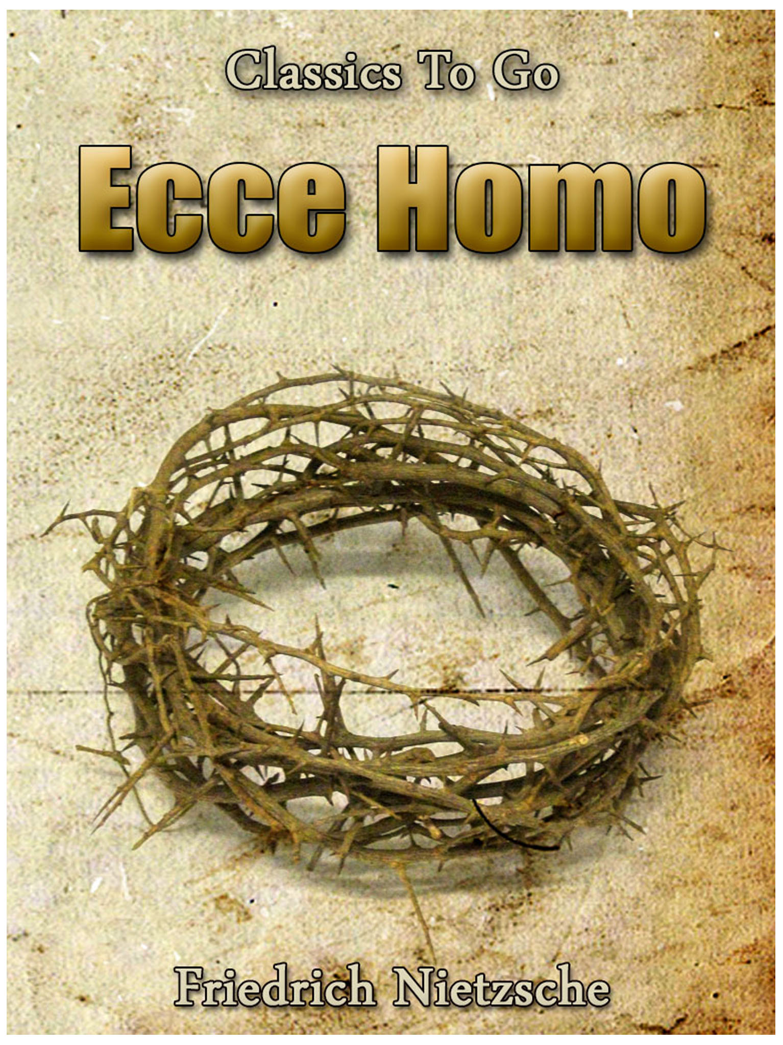 This image is the cover for the book Ecce homo, Classics To Go