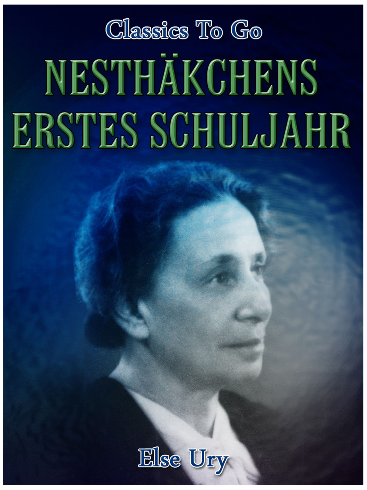 This image is the cover for the book Nesthäkchens erstes Schuljahr, Classics To Go