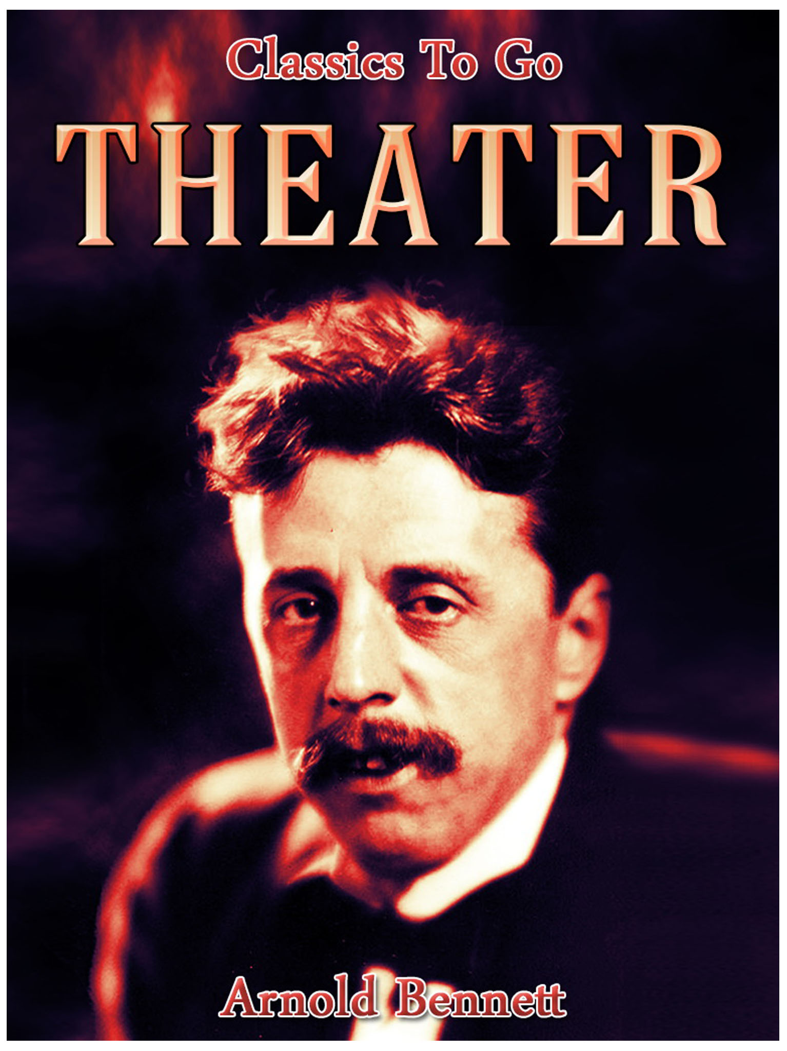 This image is the cover for the book Theater, Classics To Go