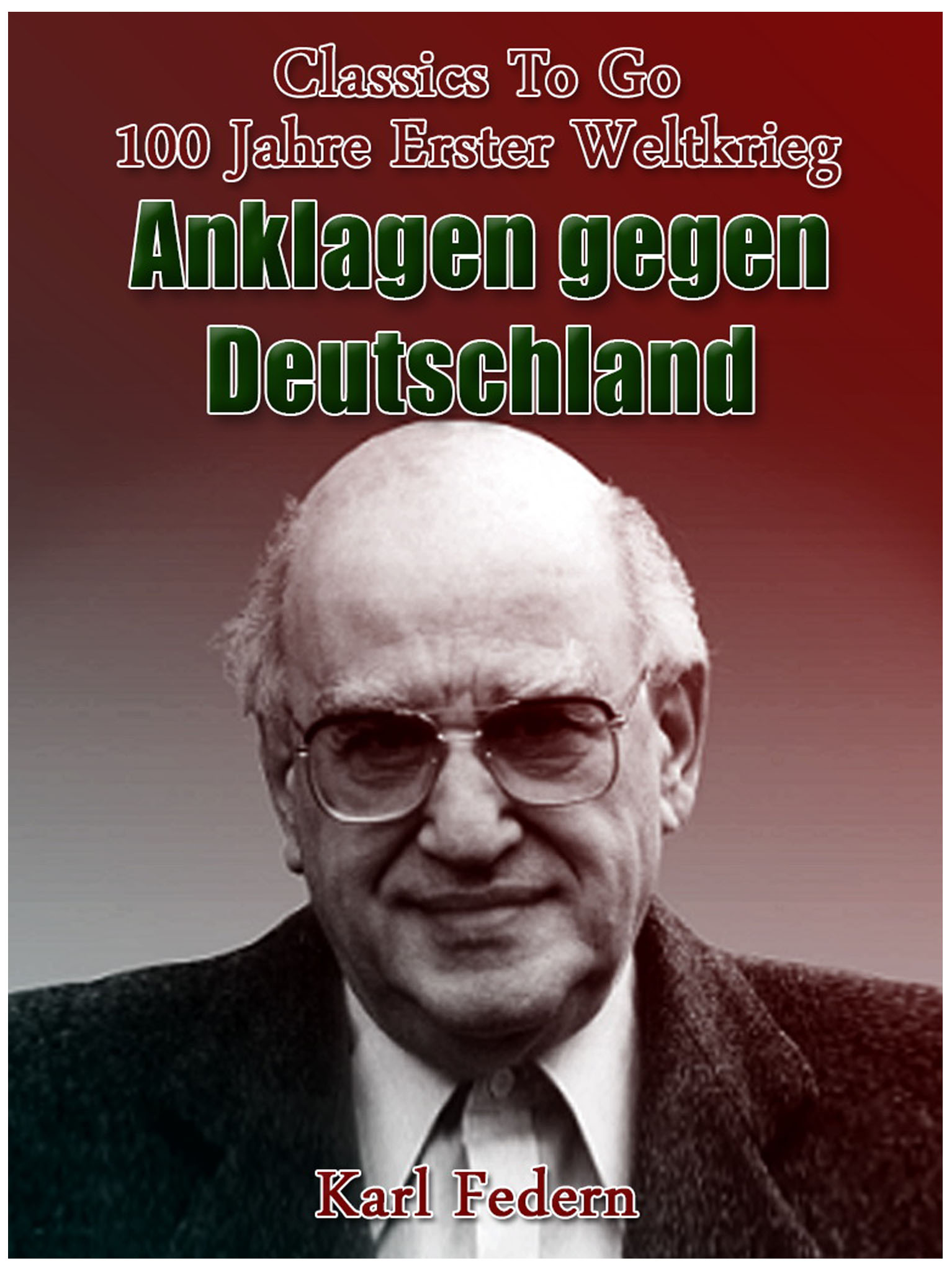 This image is the cover for the book Anklagen gegen Deutschland, Classics To Go