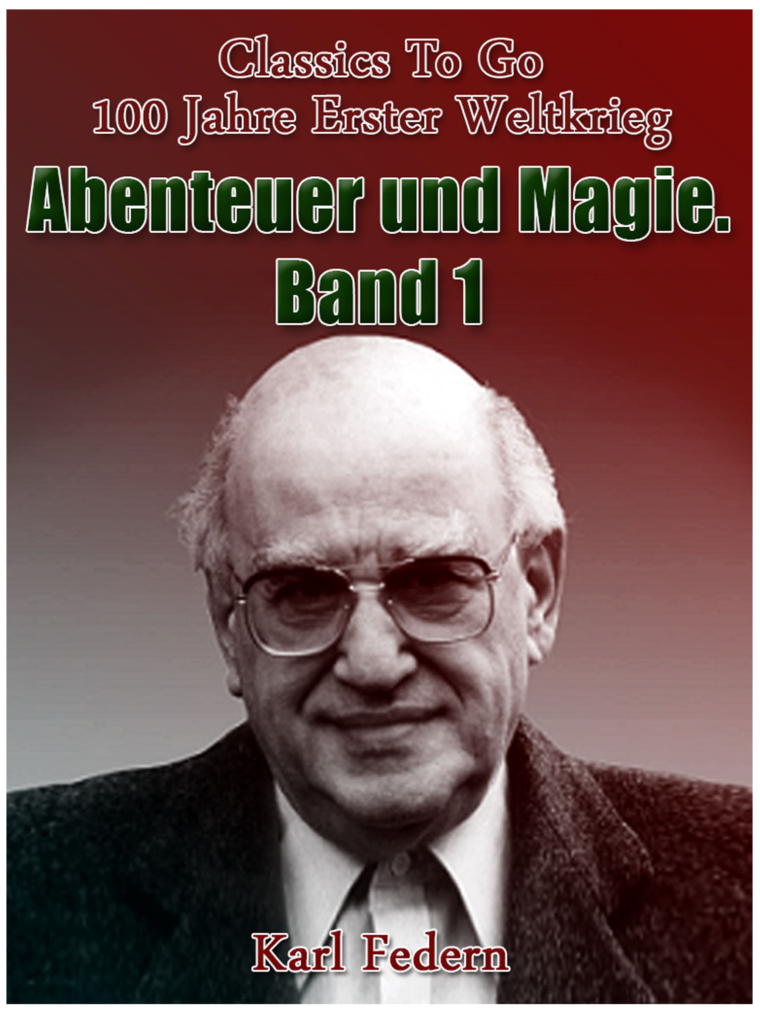 This image is the cover for the book Abenteuer und Magie. Band I, Classics To Go