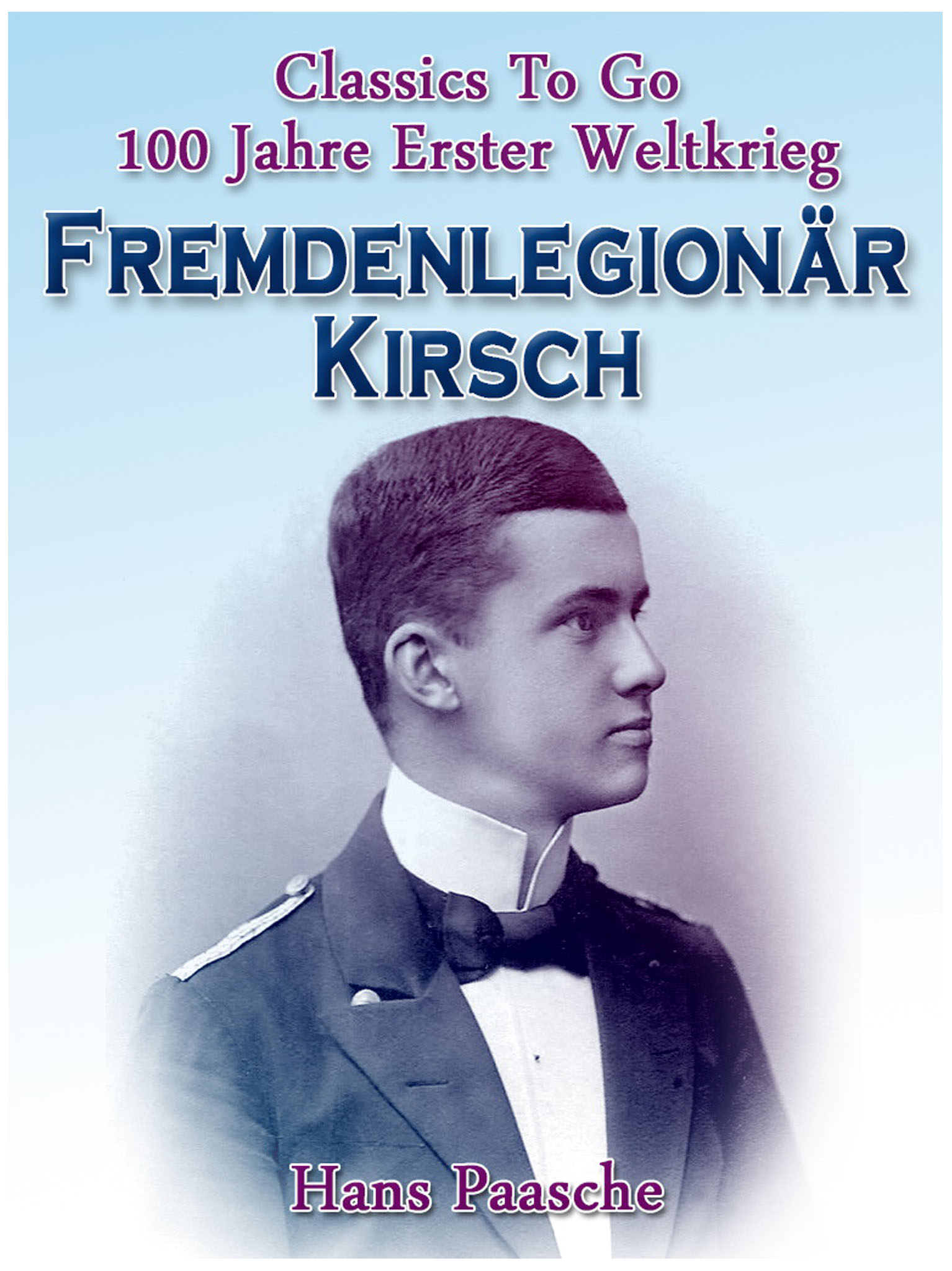 This image is the cover for the book Fremdenlegionär Kirsch, Classics To Go