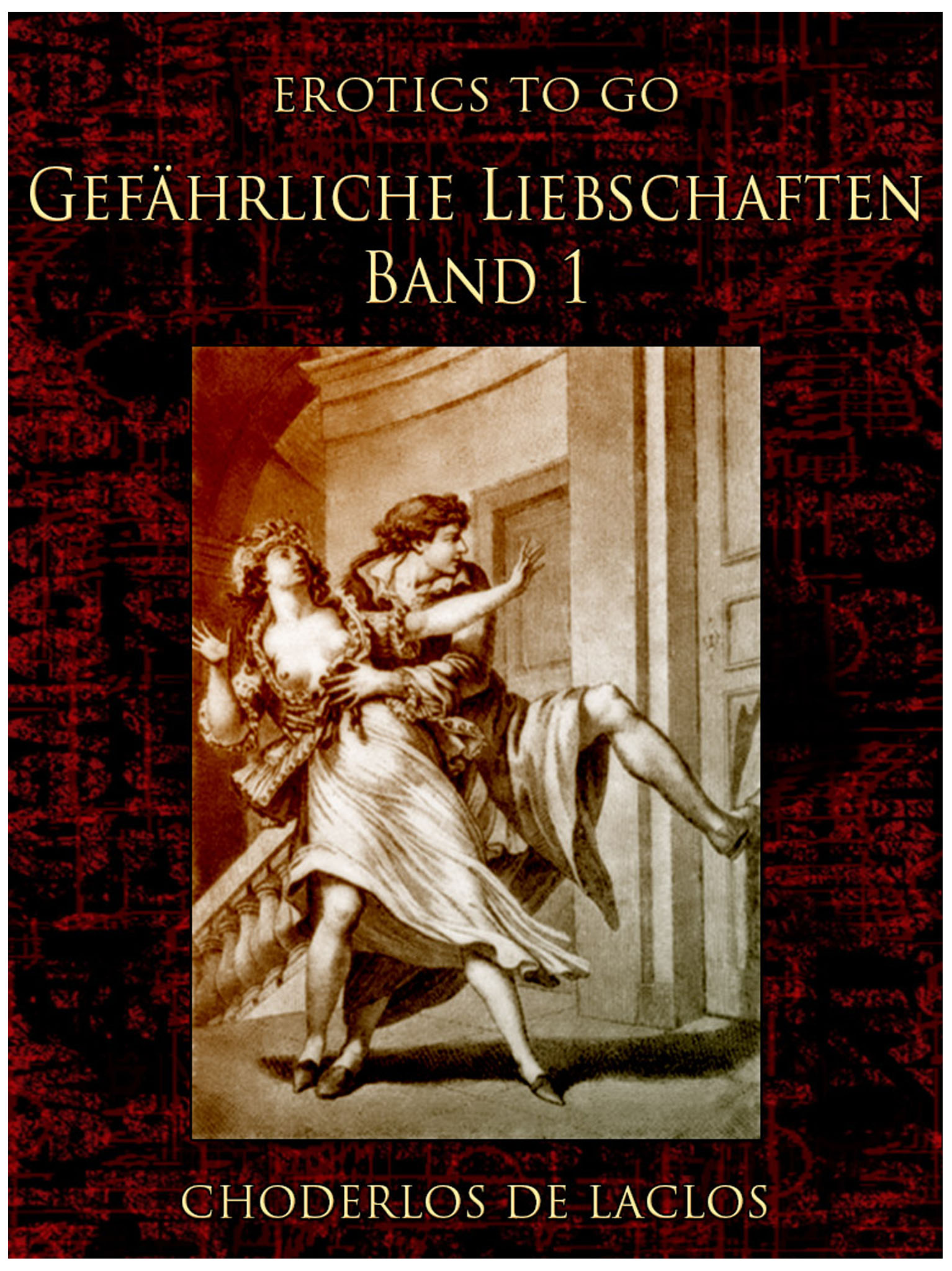 This image is the cover for the book Gefährliche Liebschaften - Band 1, Erotics To Go