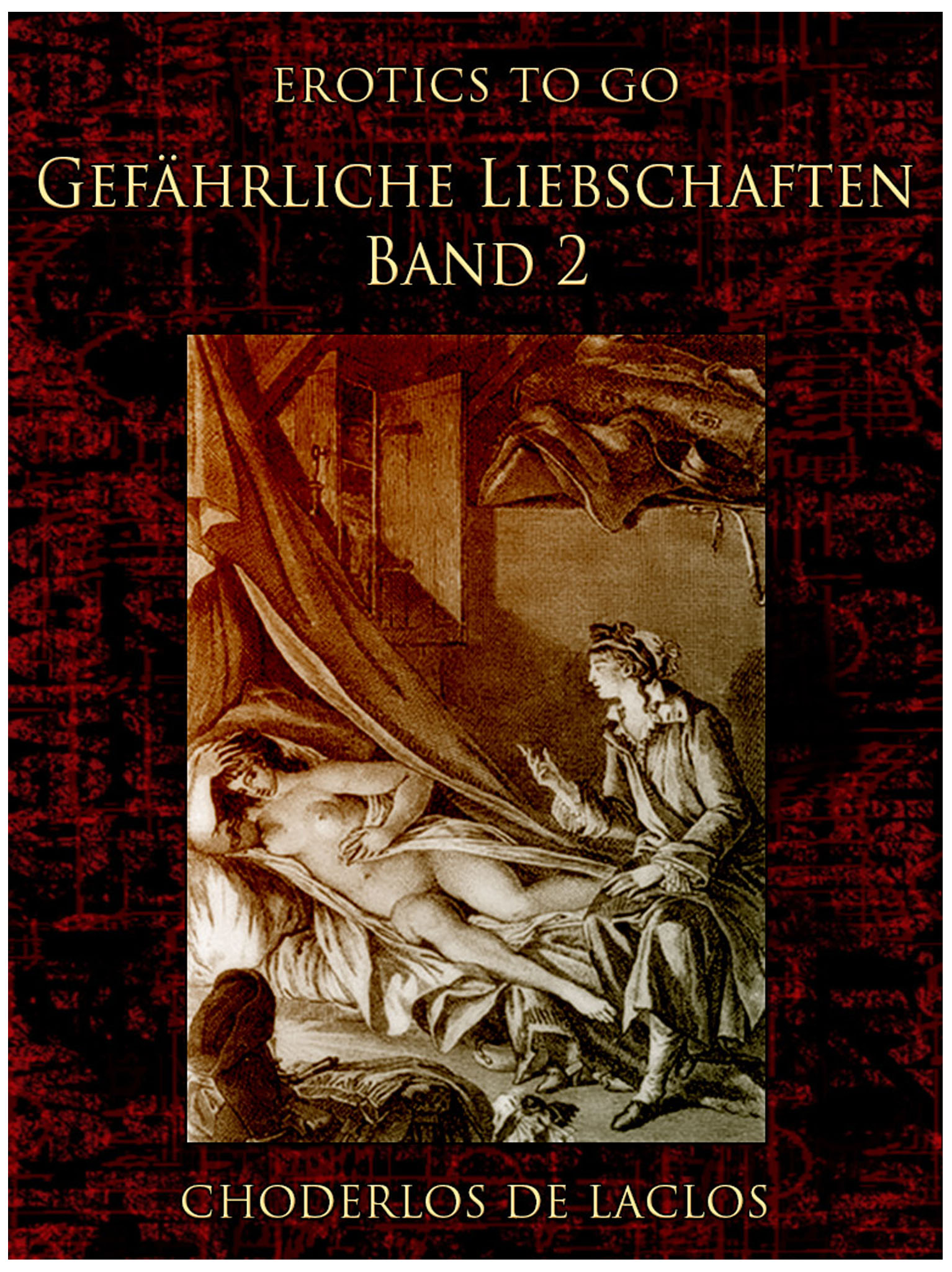 This image is the cover for the book Gefährliche Liebschaften - Band 2, Erotics To Go