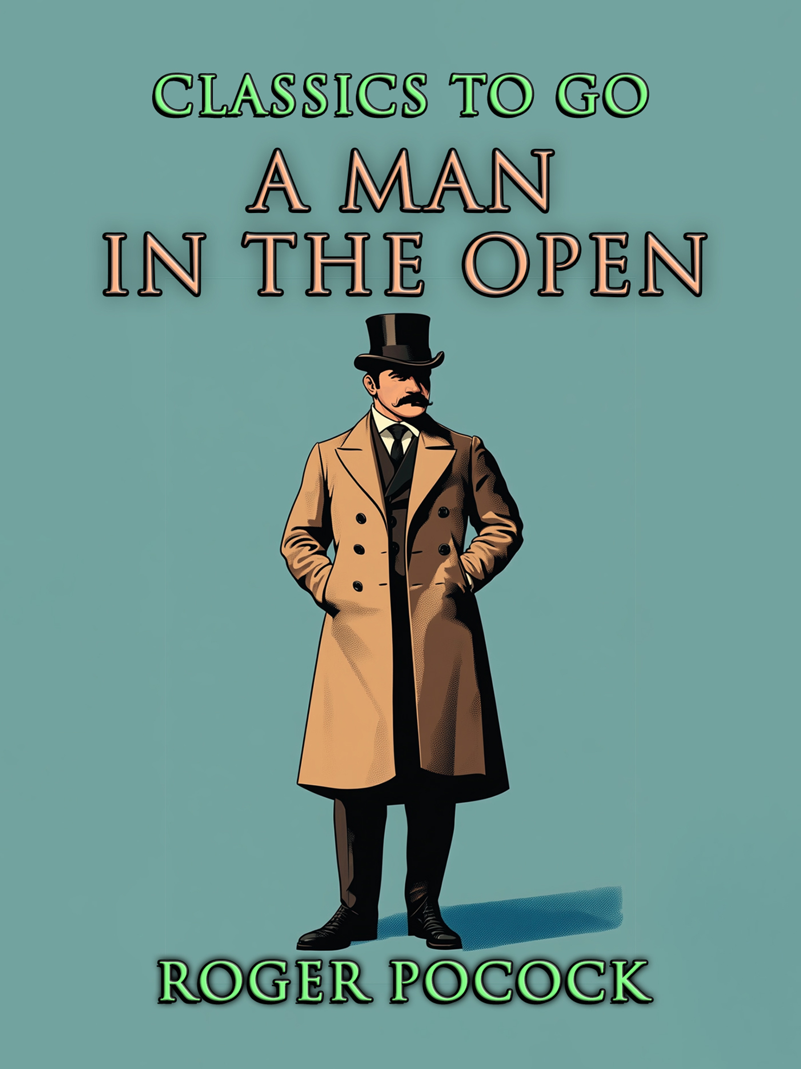 This image is the cover for the book A Man in the Open, Classics To Go
