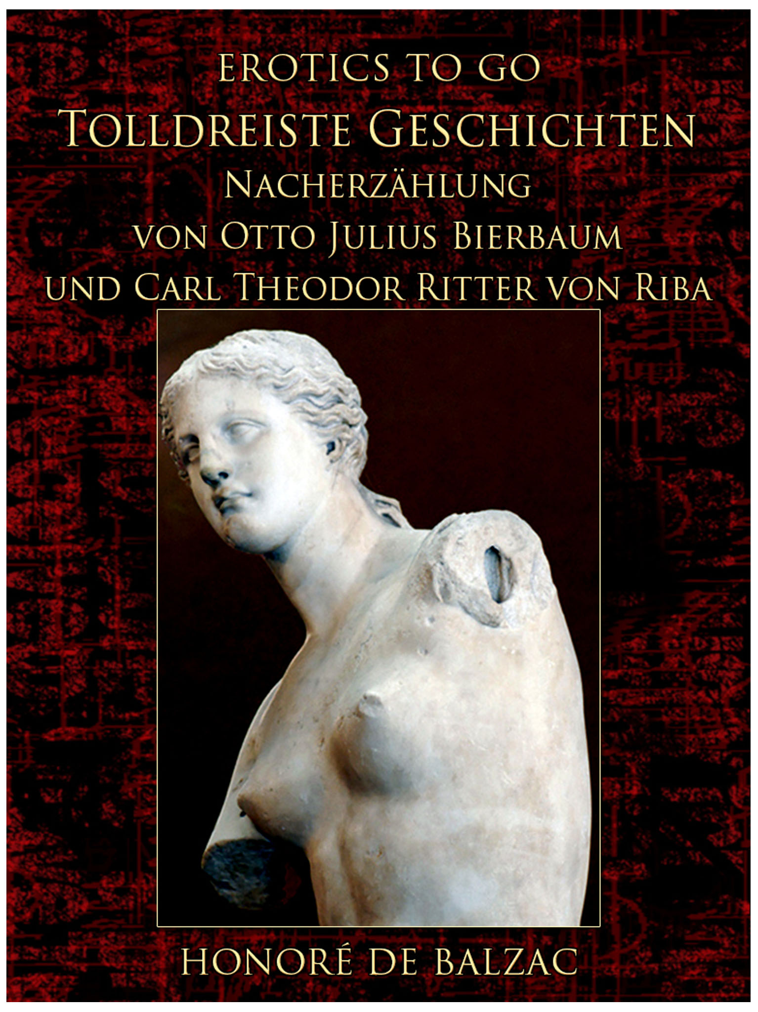 This image is the cover for the book Tolldreiste Geschichten Nacherzählung von Otto Julius Bierbaum und Carl Theodor Ritter von Riba, Erotics To Go