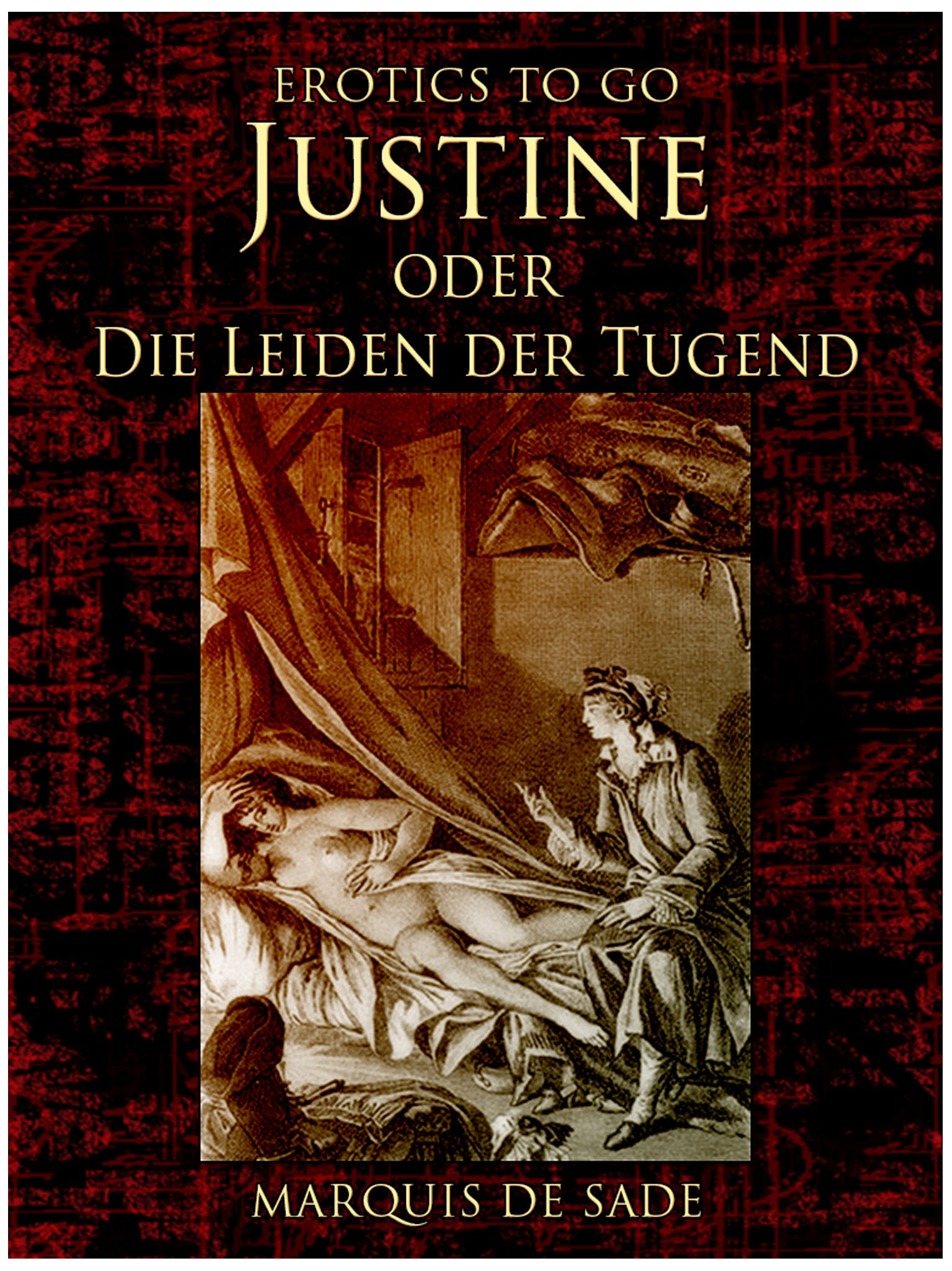 This image is the cover for the book Justine oder Die Leiden der Tugend, Erotics To Go