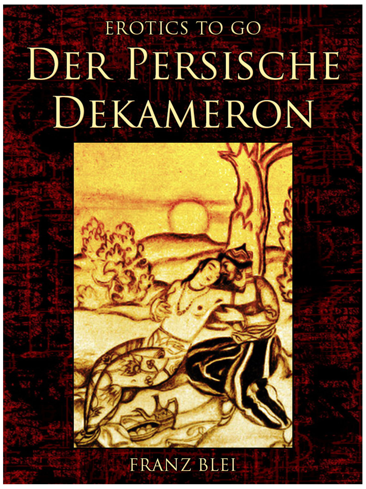 This image is the cover for the book Der Persische Dekameron, Erotics To Go