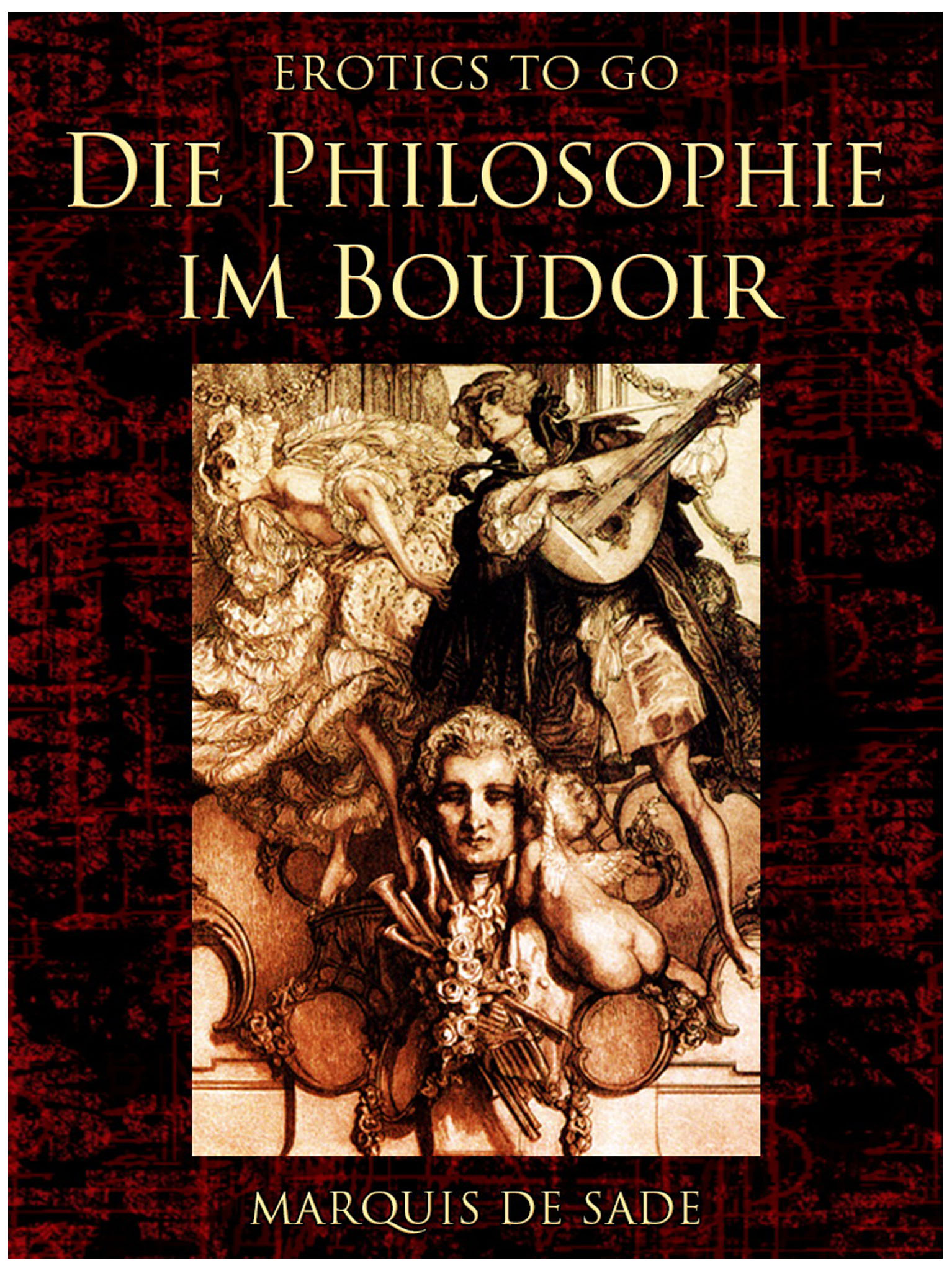 This image is the cover for the book Die Philosophie im Boudoir, Erotics To Go