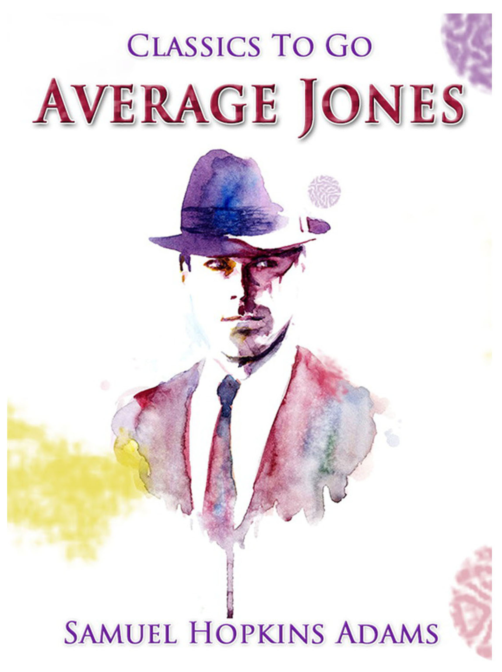 This image is the cover for the book Average Jones, Classics To Go