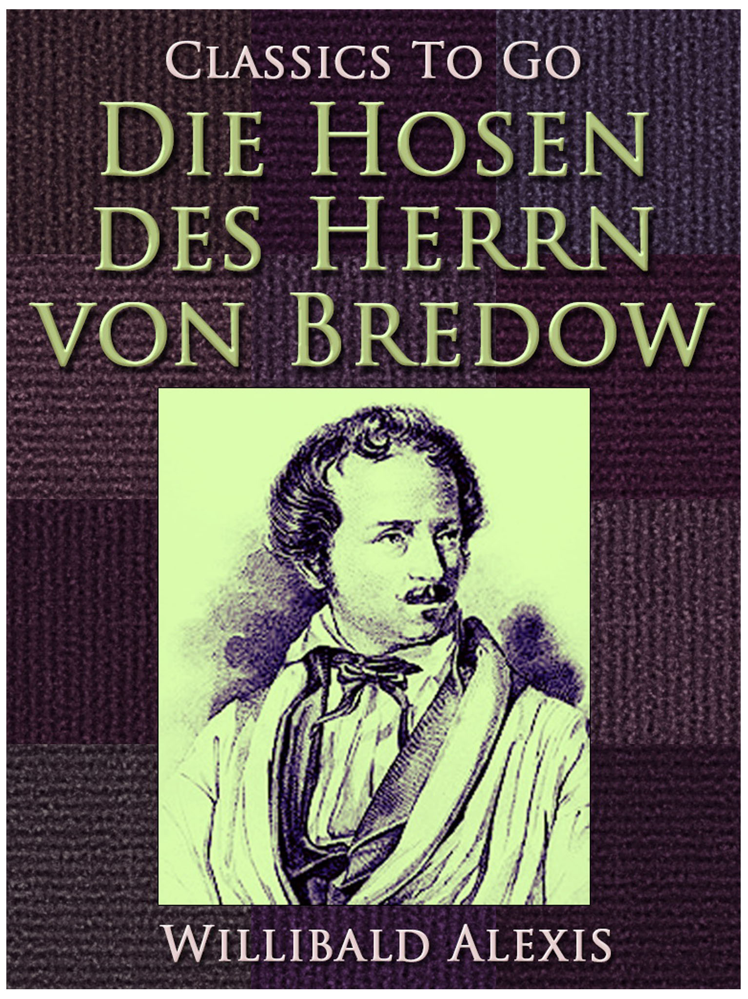 This image is the cover for the book Die Hosen des Herrn von Bredow, Classics To Go