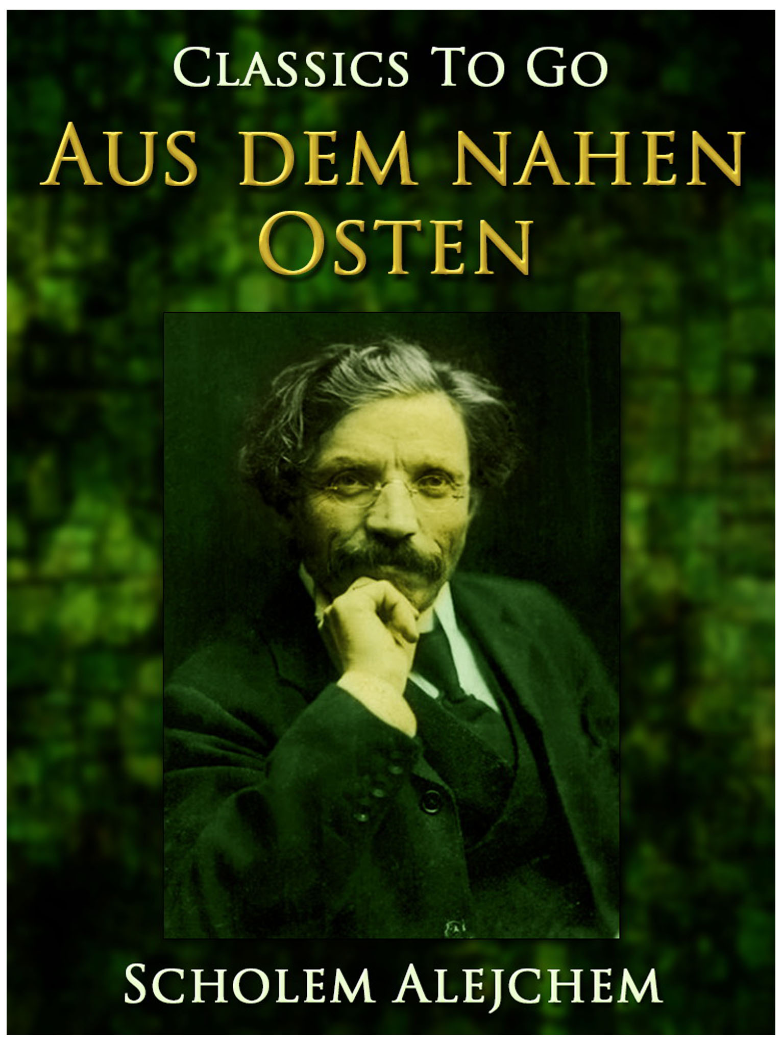 This image is the cover for the book Erzählungen aus dem nahen Osten, Jiddische Erzählungen, Classics To Go