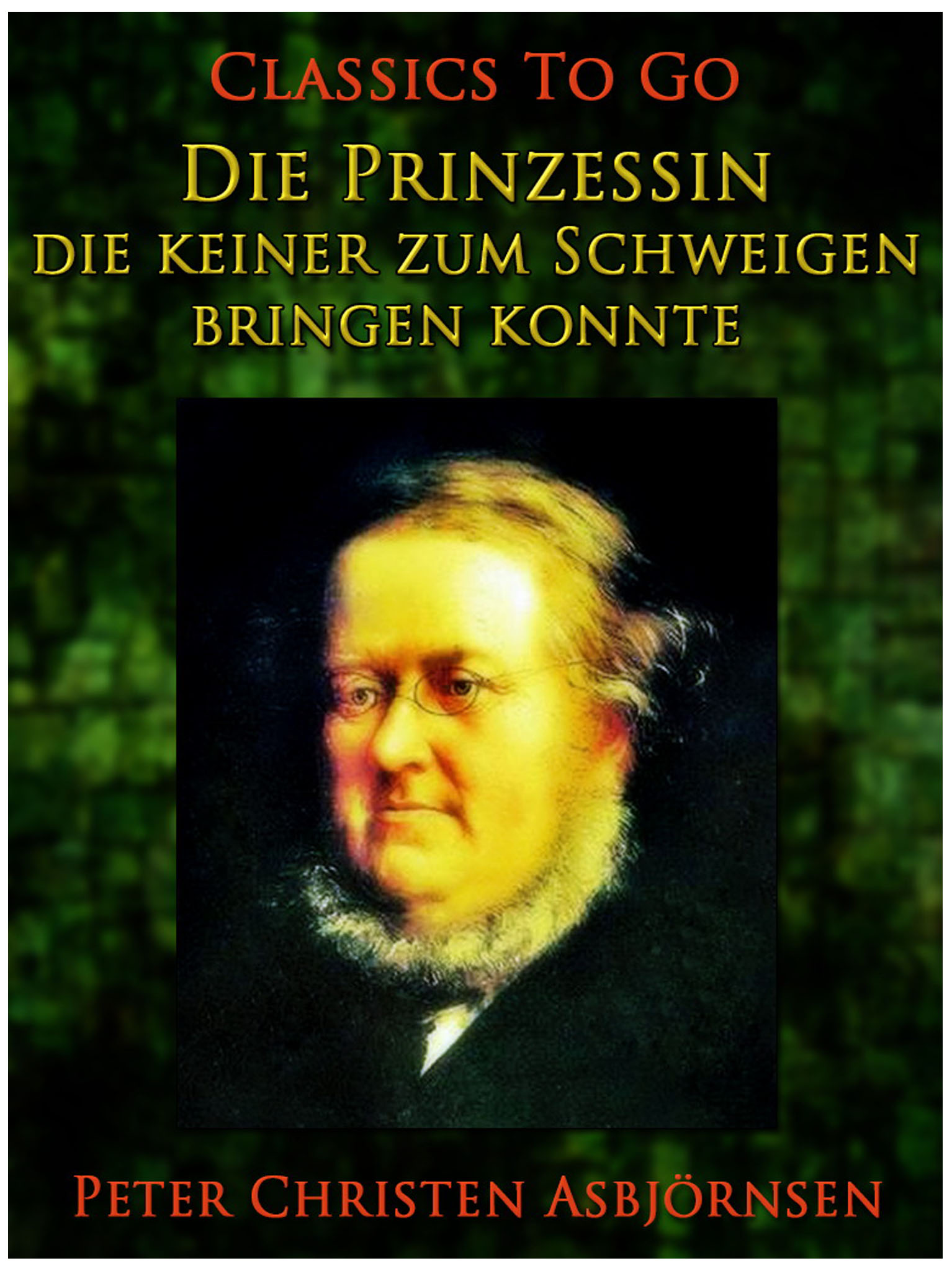 This image is the cover for the book Die Prinzessin, die keiner zum Schweigen bringen konnte, Classics To Go