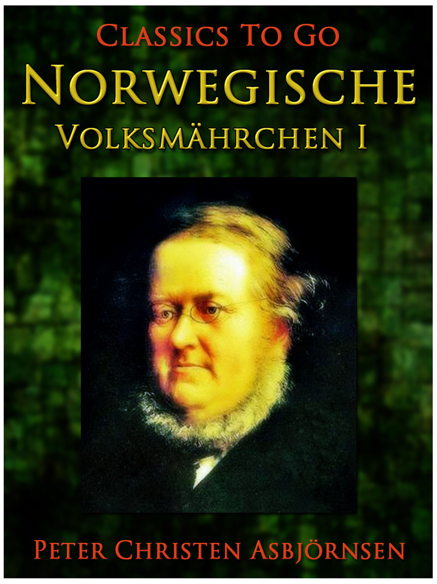 This image is the cover for the book Norwegische Volksmährchen I, Classics To Go