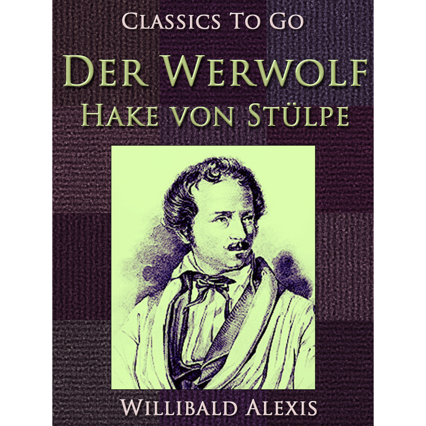 This image is the cover for the book Der Werwolf-Hake von Stülpe, Classics To Go