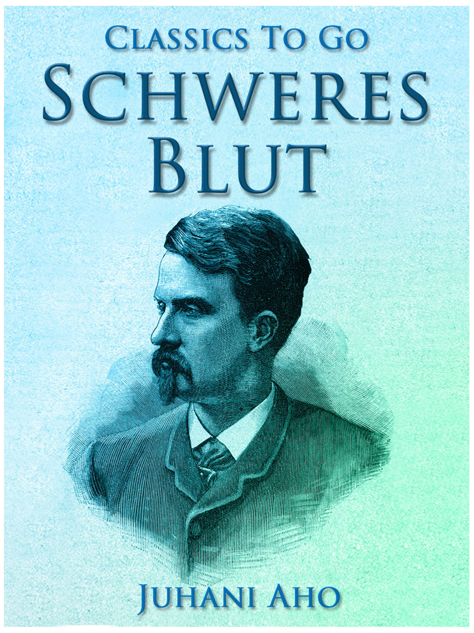 This image is the cover for the book Schweres Blut, Classics To Go