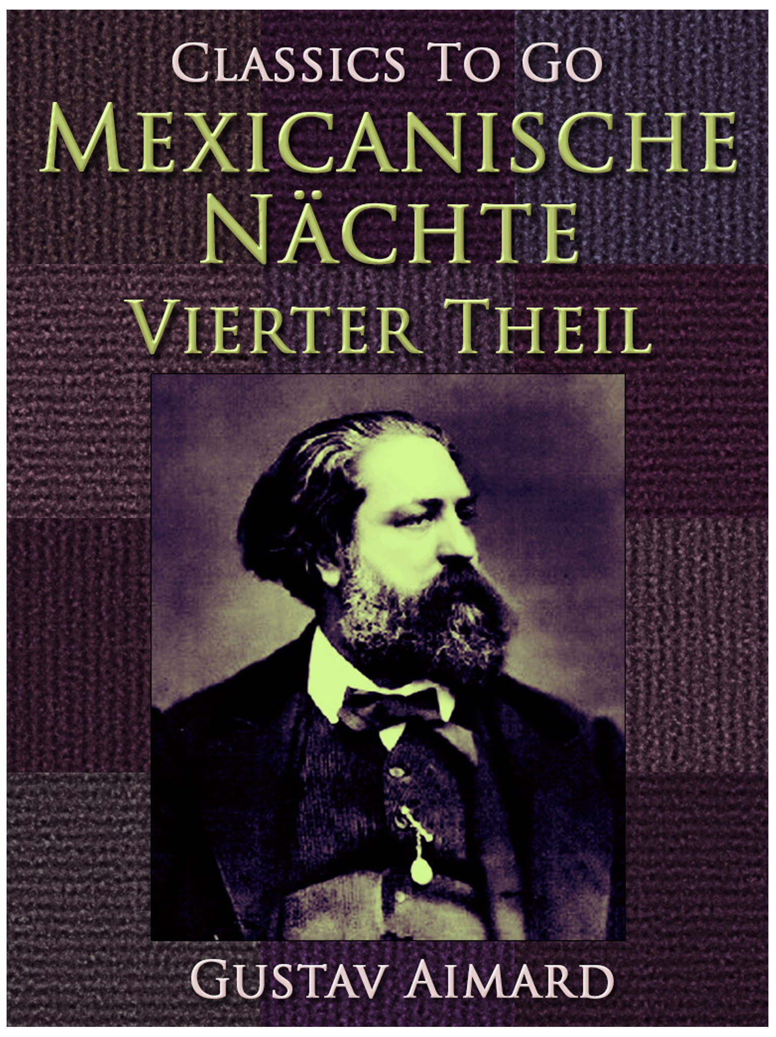 This image is the cover for the book Mexikanische Nächte - Vierter Teil, Classics To Go