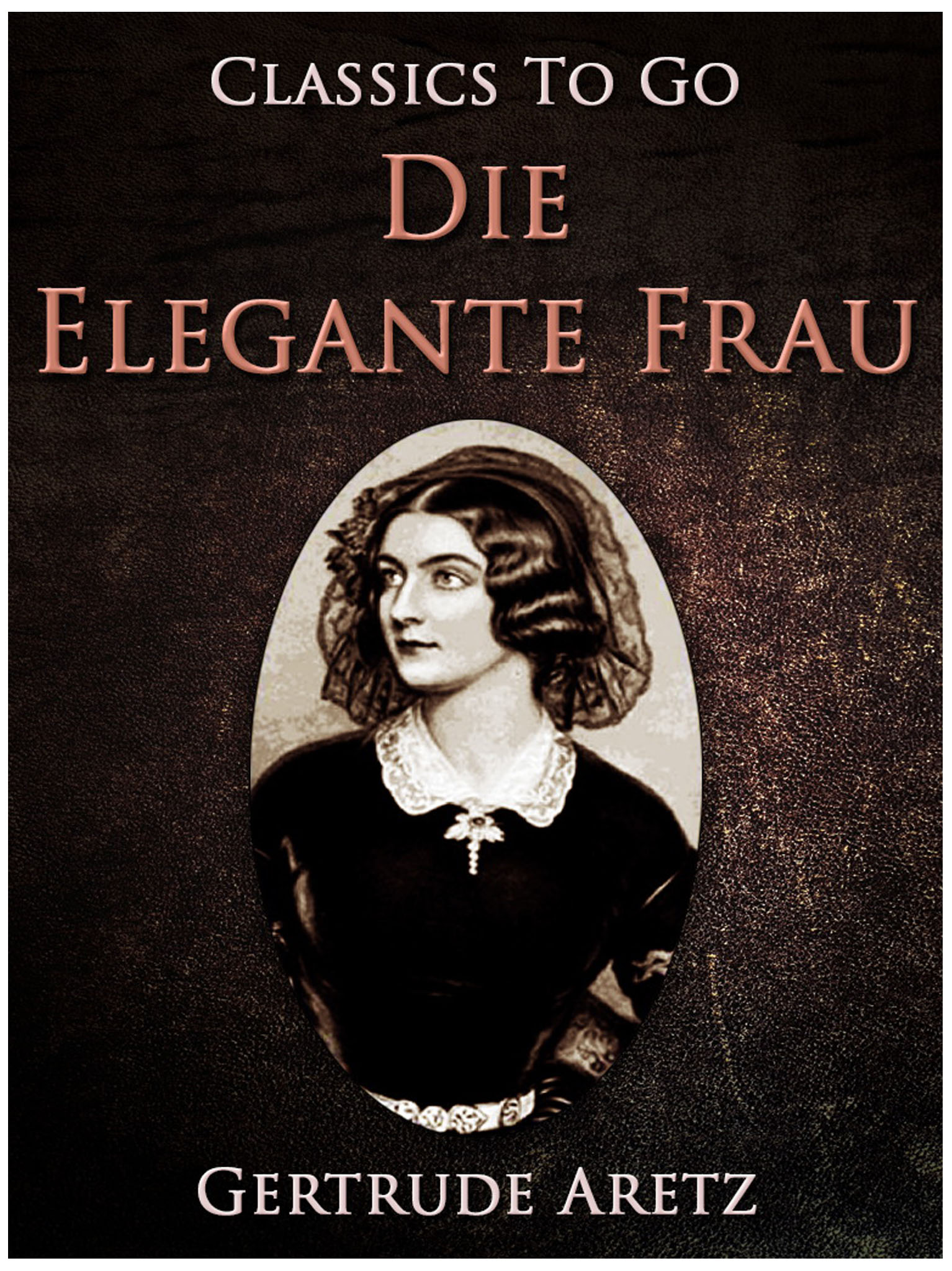 This image is the cover for the book Die elegante Frau, Classics To Go