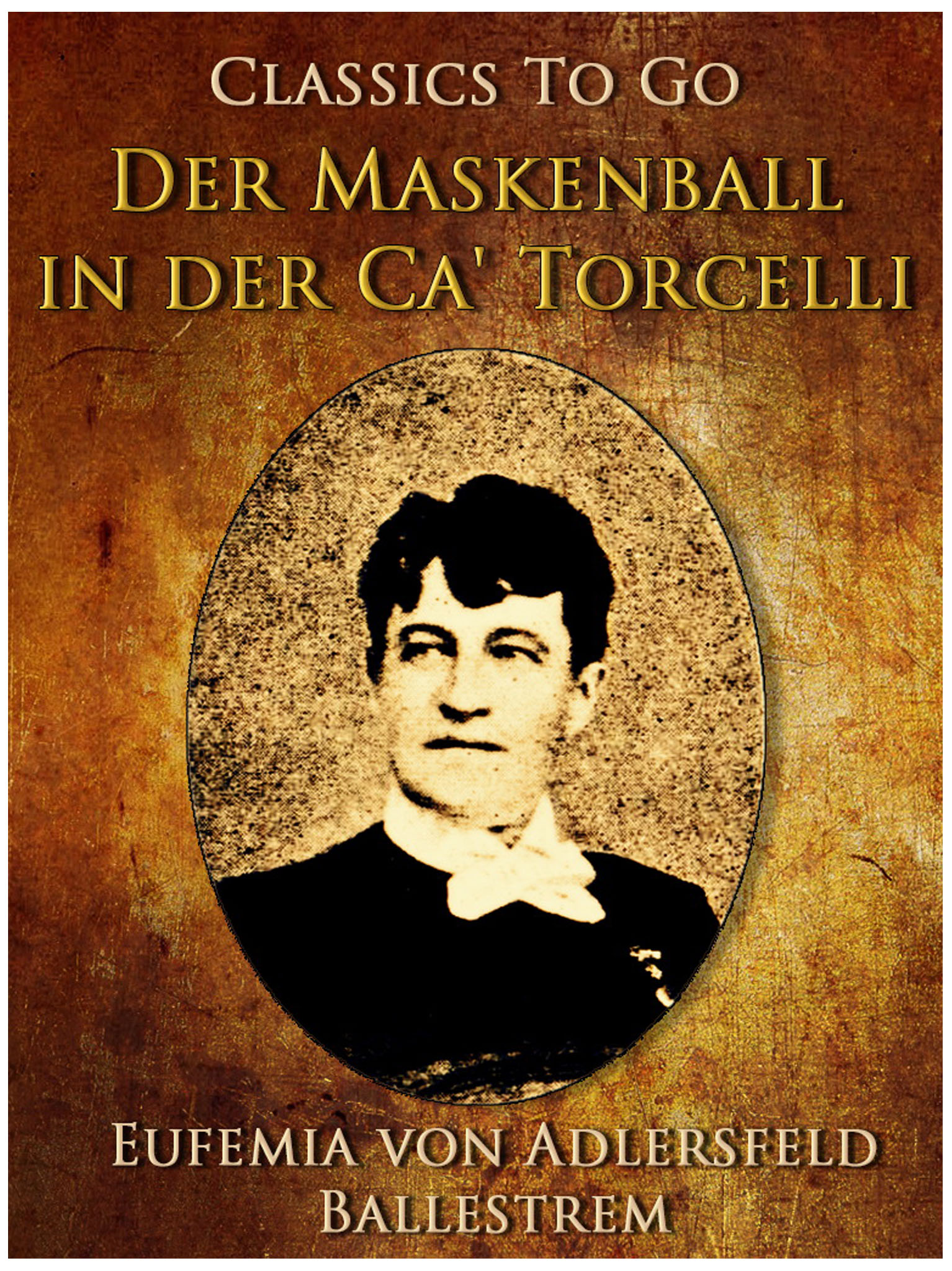 This image is the cover for the book Der Maskenball in der Ca' Torcelli, Classics To Go