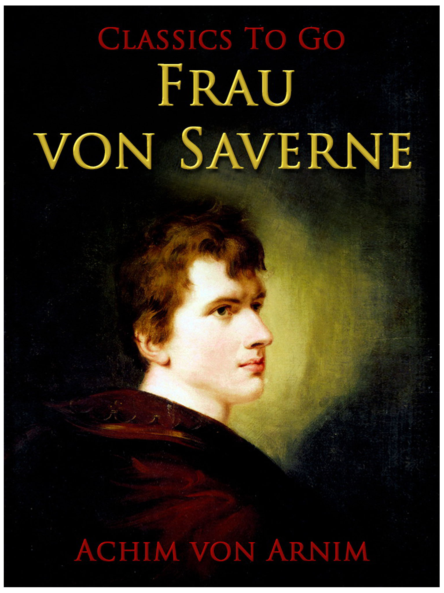 This image is the cover for the book Frau von Saverne, Classics To Go