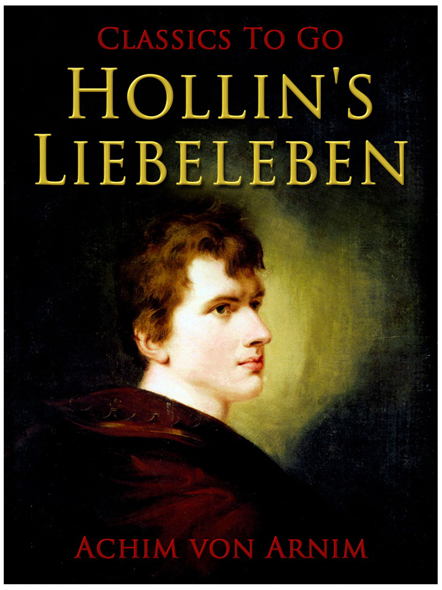 This image is the cover for the book Hollin's Liebeleben, Classics To Go