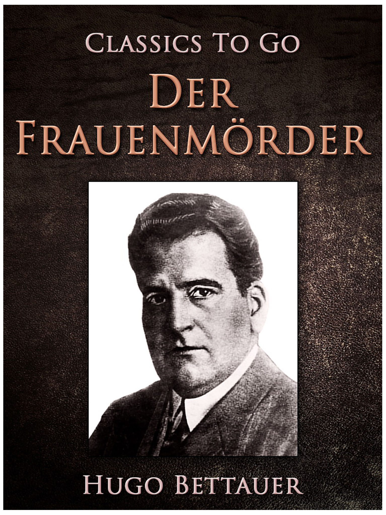 This image is the cover for the book Der Frauenmörder, Classics To Go